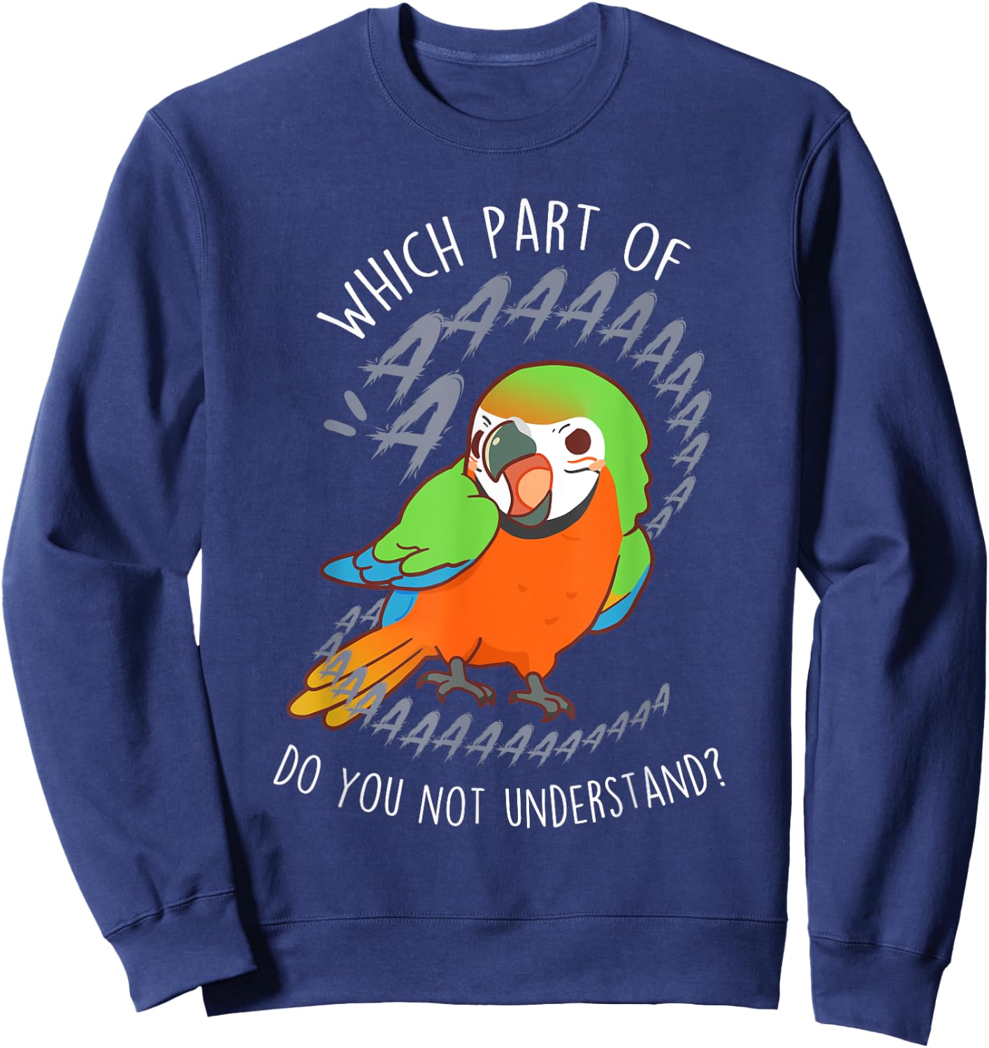 Catalina Macaw Parrot Aaa Funny Cute Pet Hybrid Bird Mom Dad Sweatshirt - Sweatshirt | Navy