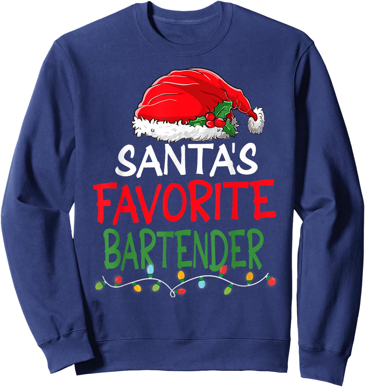 Santa's Favorite Bartender Christmas Santa Claus tree lights Sweatshirt - Sweatshirt | Navy