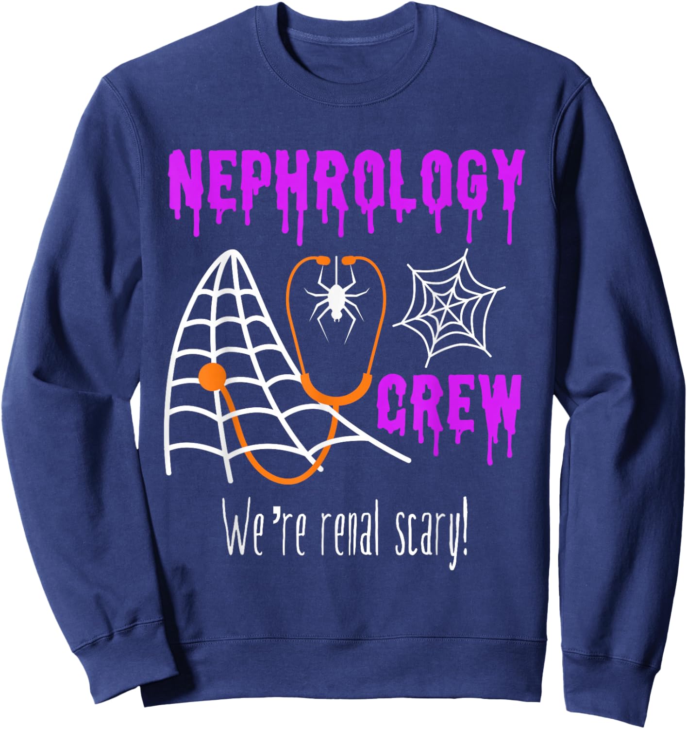 Nephrology Nurse Halloween Dialysis Crew Matching Renal Team Sweatshirt - Sweatshirt | Navy