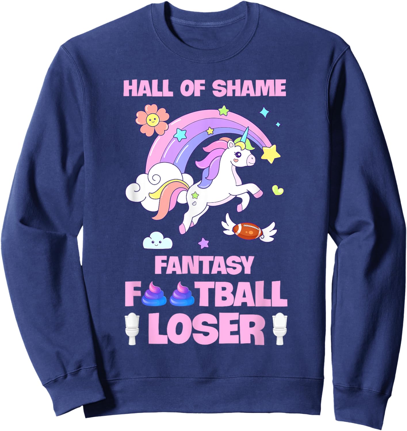 Hall Of Shame Fantasy Football Loser Unicorn Last Place Sweatshirt - Sweatshirt | Navy