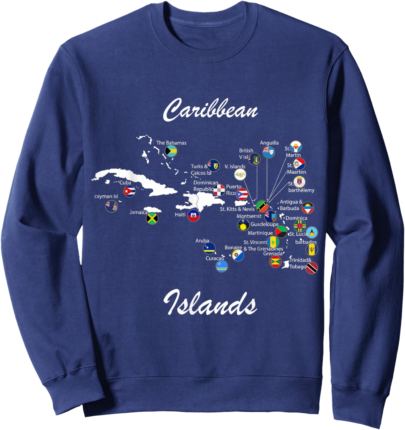 Caribbean islands Flags and map, Caribbean sea vacations Sweatshirt - Sweatshirt | Navy
