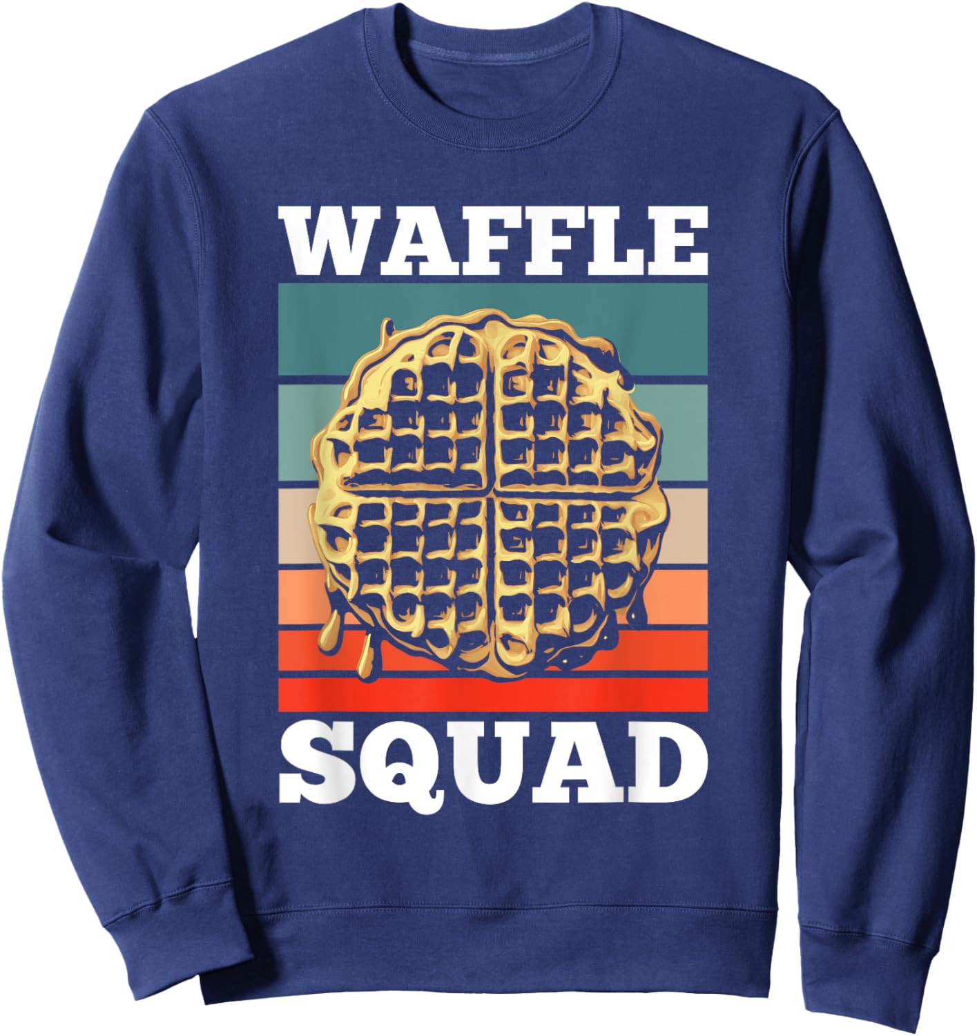 Waffle Squad Funny Quote Team Waffle Food Sweatshirt - Sweatshirt | Navy