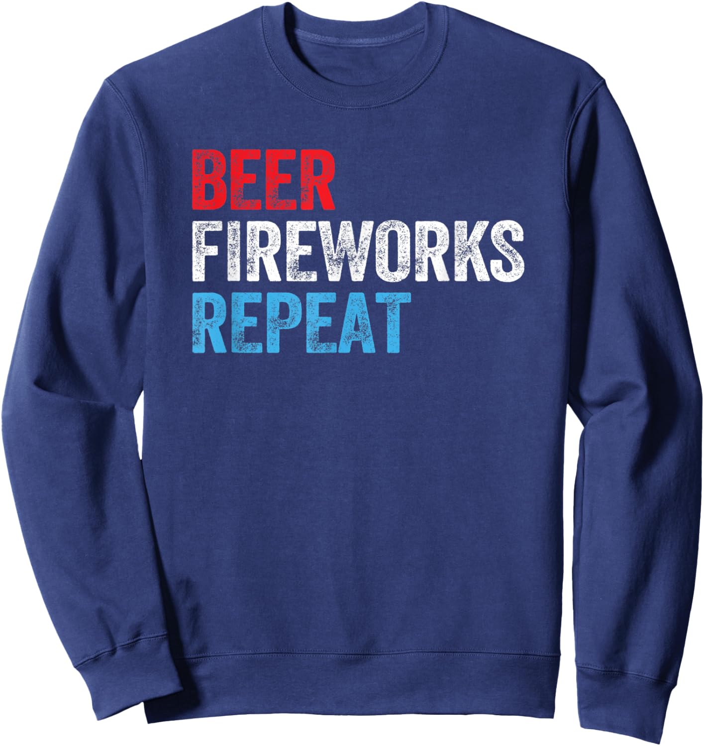 Beer Fireworks Repeat Star Funny July 4th Fireworks Men Sweatshirt - Sweatshirt | Navy