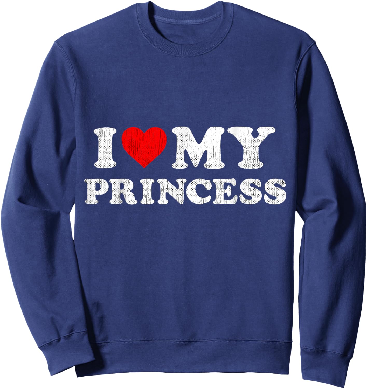Red Heart Accessory I Love My Princess Sweatshirt - Sweatshirt | Navy