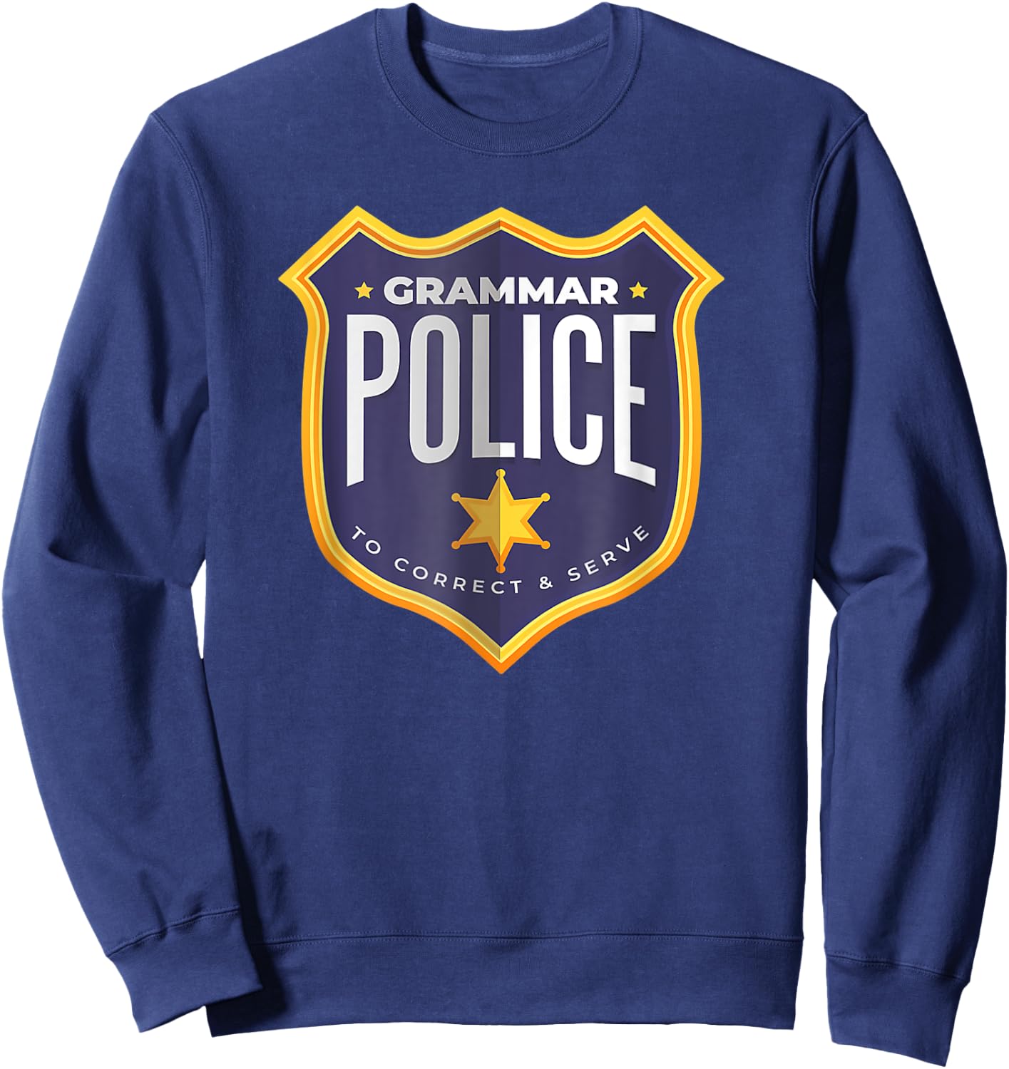 Grammar Police Funny Costume Idea Print Sweatshirt - Sweatshirt | Navy