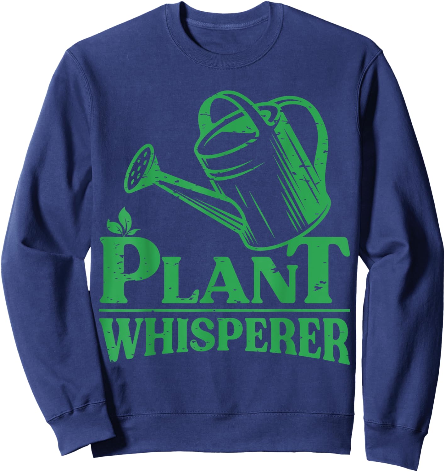 Plant Whisperer Funny Gardener Gardening Garden Lover Outfit Sweatshirt - Sweatshirt | Navy