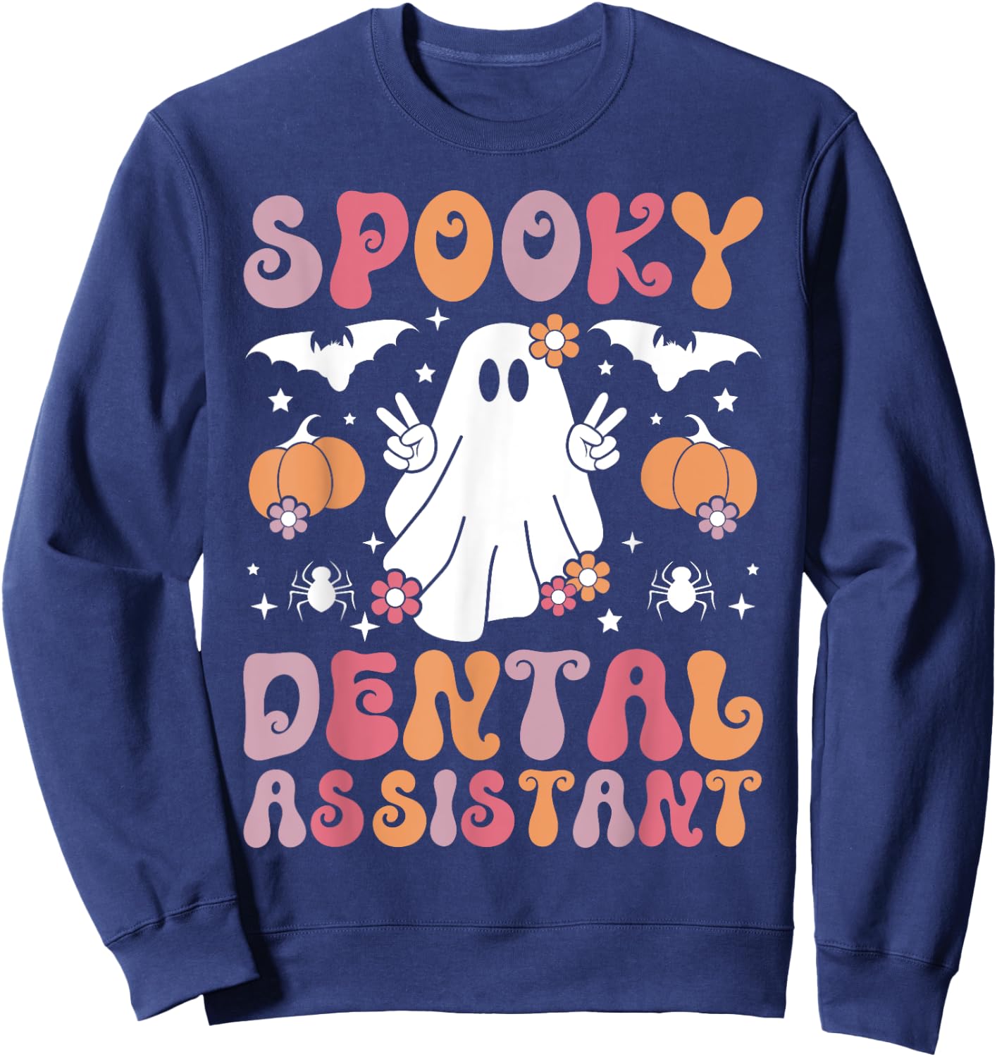 Spooky Dental Assistant Halloween Dental Assisting Sweatshirt - Sweatshirt | Navy