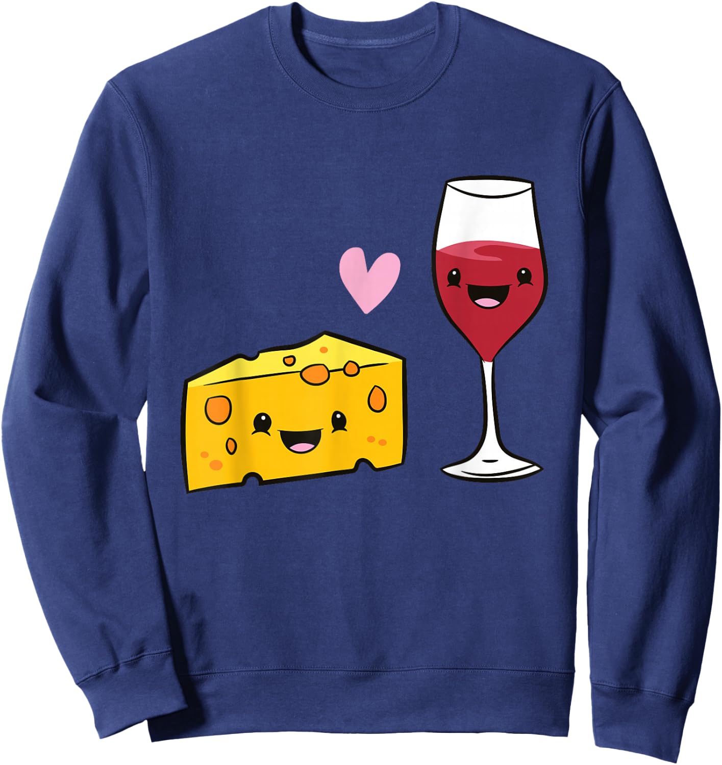 Wine And Cheese Food Pair Love Cheese And Wine Sweatshirt - Sweatshirt | Navy
