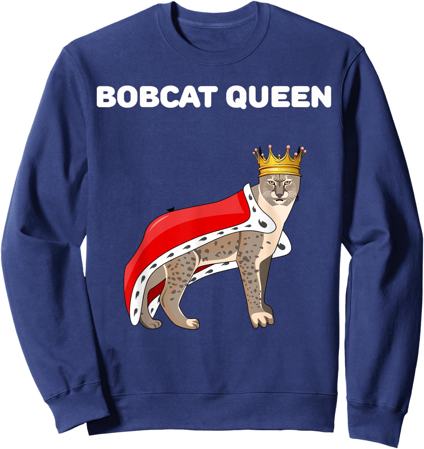 Bobcat Queen | Bobcat | Girls Bobcat Sweatshirt - Sweatshirt | Navy