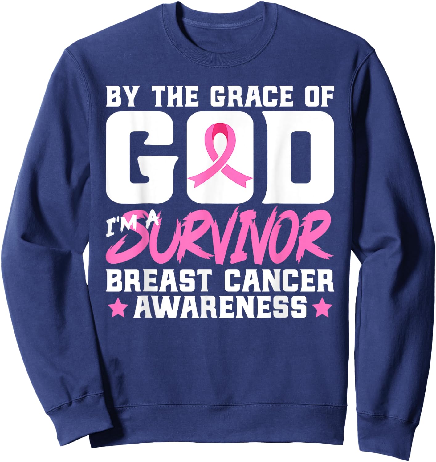 By The Grace God I'm A Survivor Breast Cancer Awareness Sweatshirt - Sweatshirt | Navy