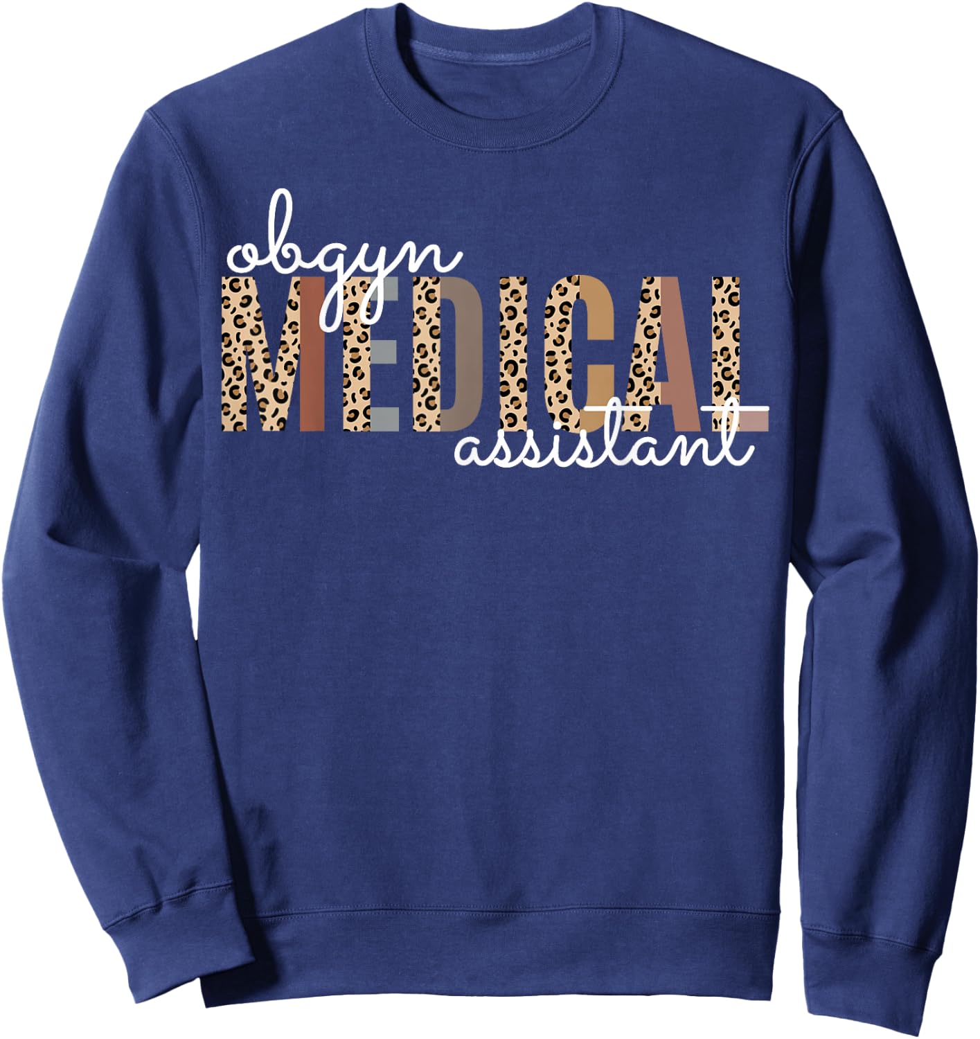 Obgyn Medical Assistant Obstetrics Nurse Funny Gynecology Sweatshirt - Sweatshirt | Navy
