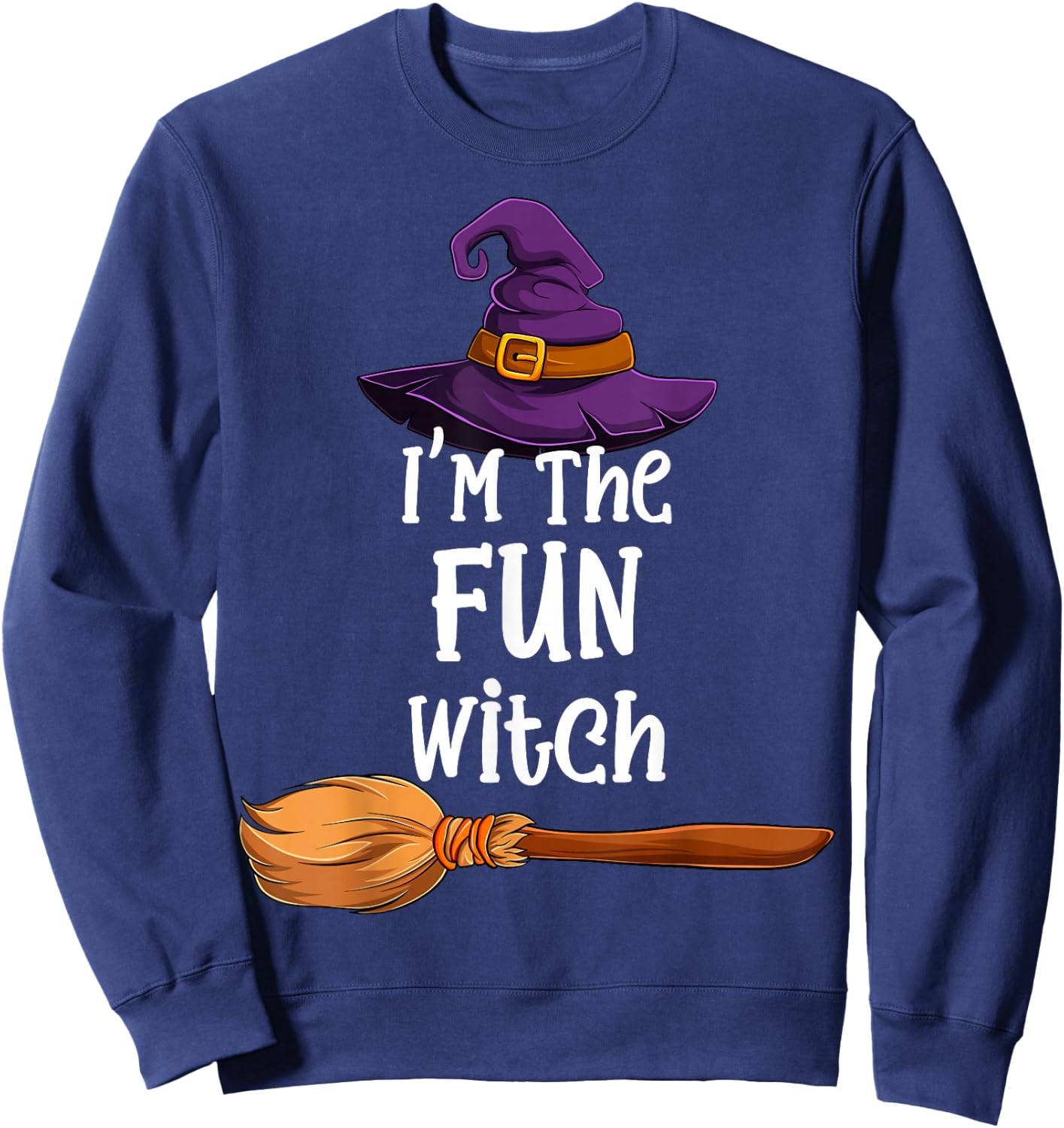 I'm the Fun Witch Halloween Matching Group Costume Sweatshirt - Sweatshirt | Navy