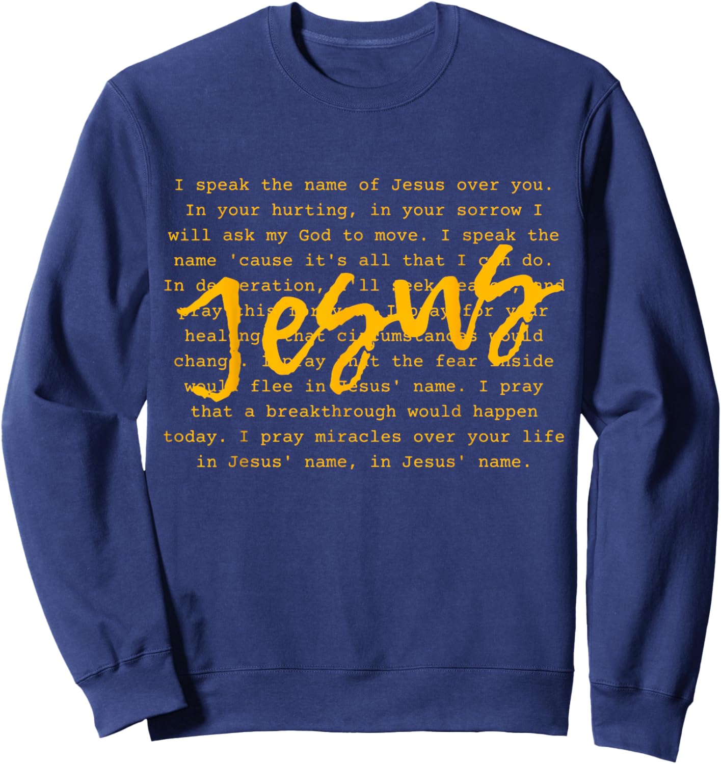 I Speak Name Of Jesus Christian , Prayer To The Church Sweatshirt - Sweatshirt | Navy