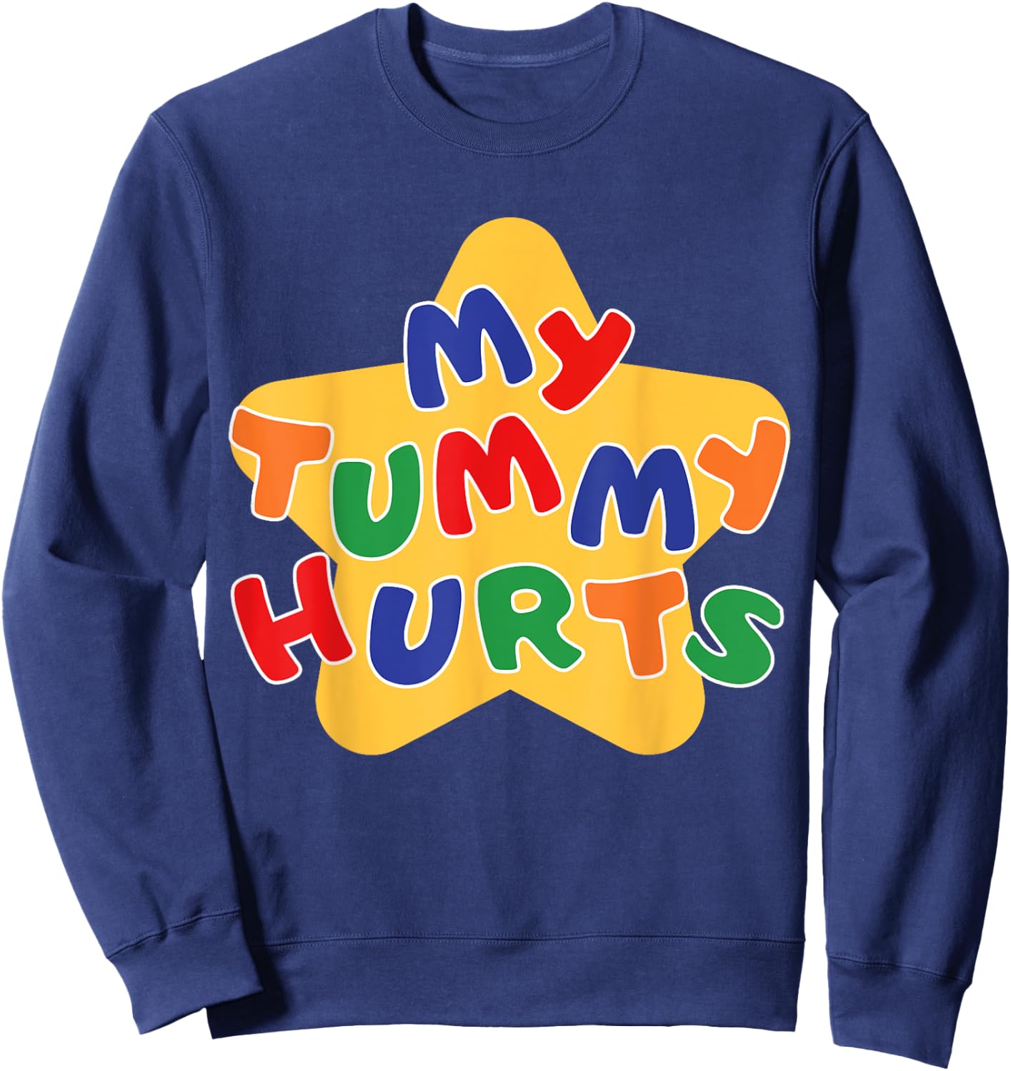 Funny My Tummy Hurts Star Women Kid Sweatshirt - Sweatshirt | Navy