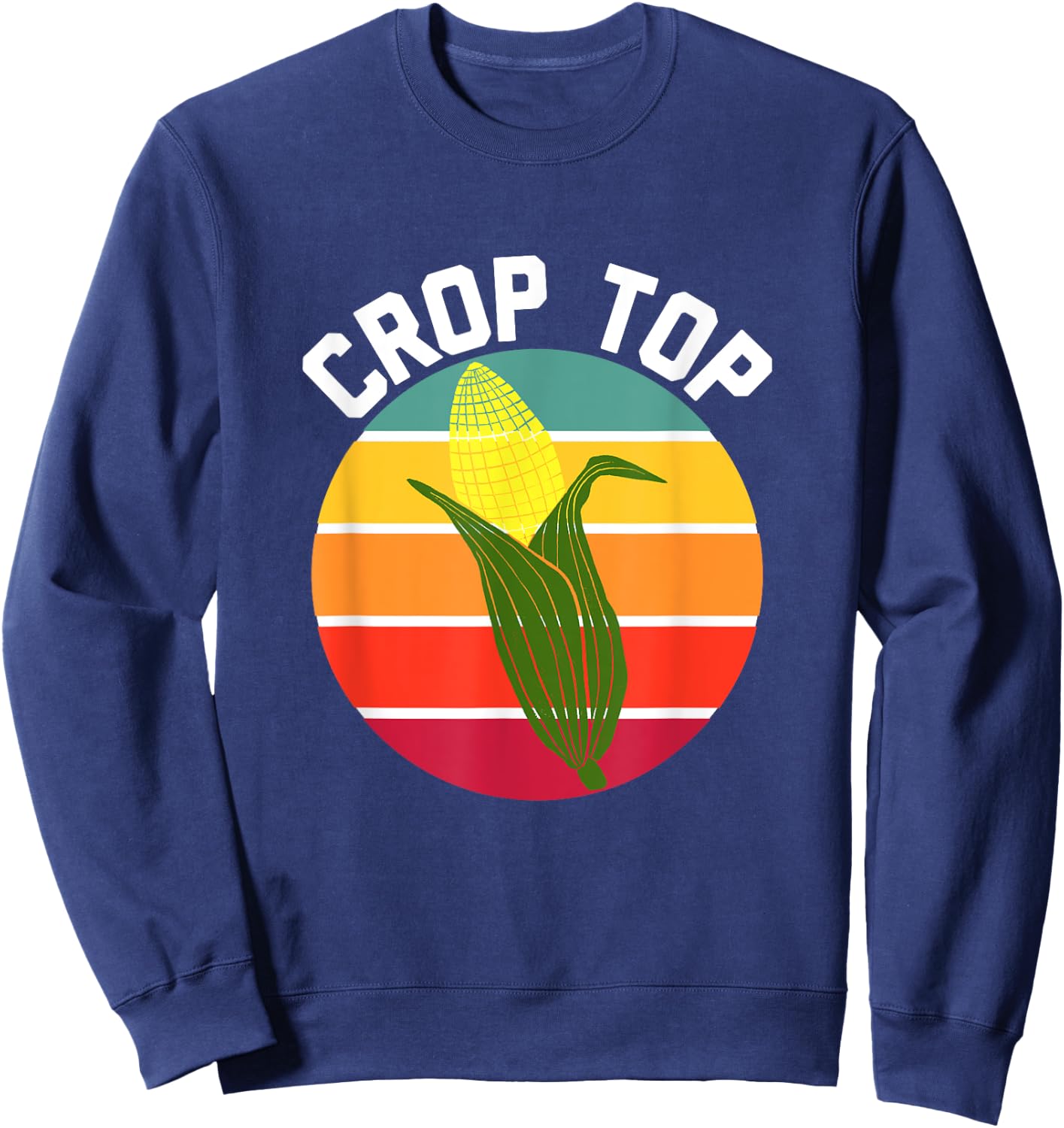 FUNNY Crop Top Country Fair Joke Pun CORN ON THE COB Corny Sweatshirt - Sweatshirt | Navy