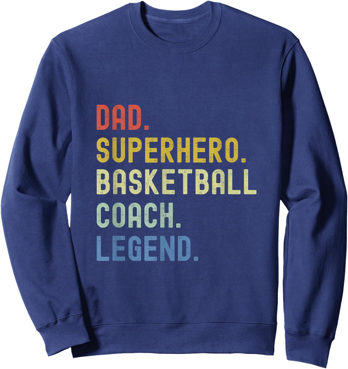 Basketball coach dad coaching basketball Sweatshirt - Sweatshirt | Navy