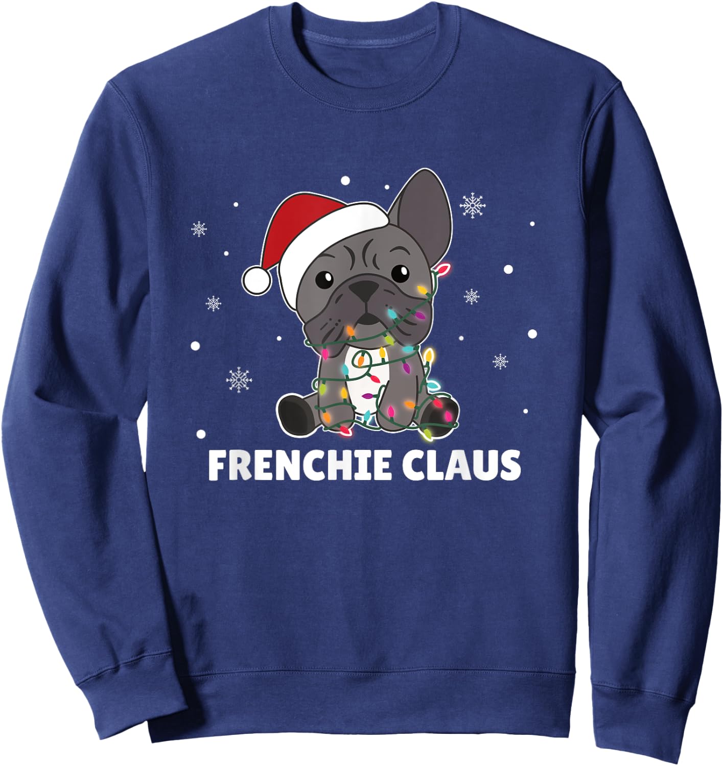 French Bulldog Christmas Santa Clauses pun Frenchie claus Sweatshirt - Sweatshirt | Navy