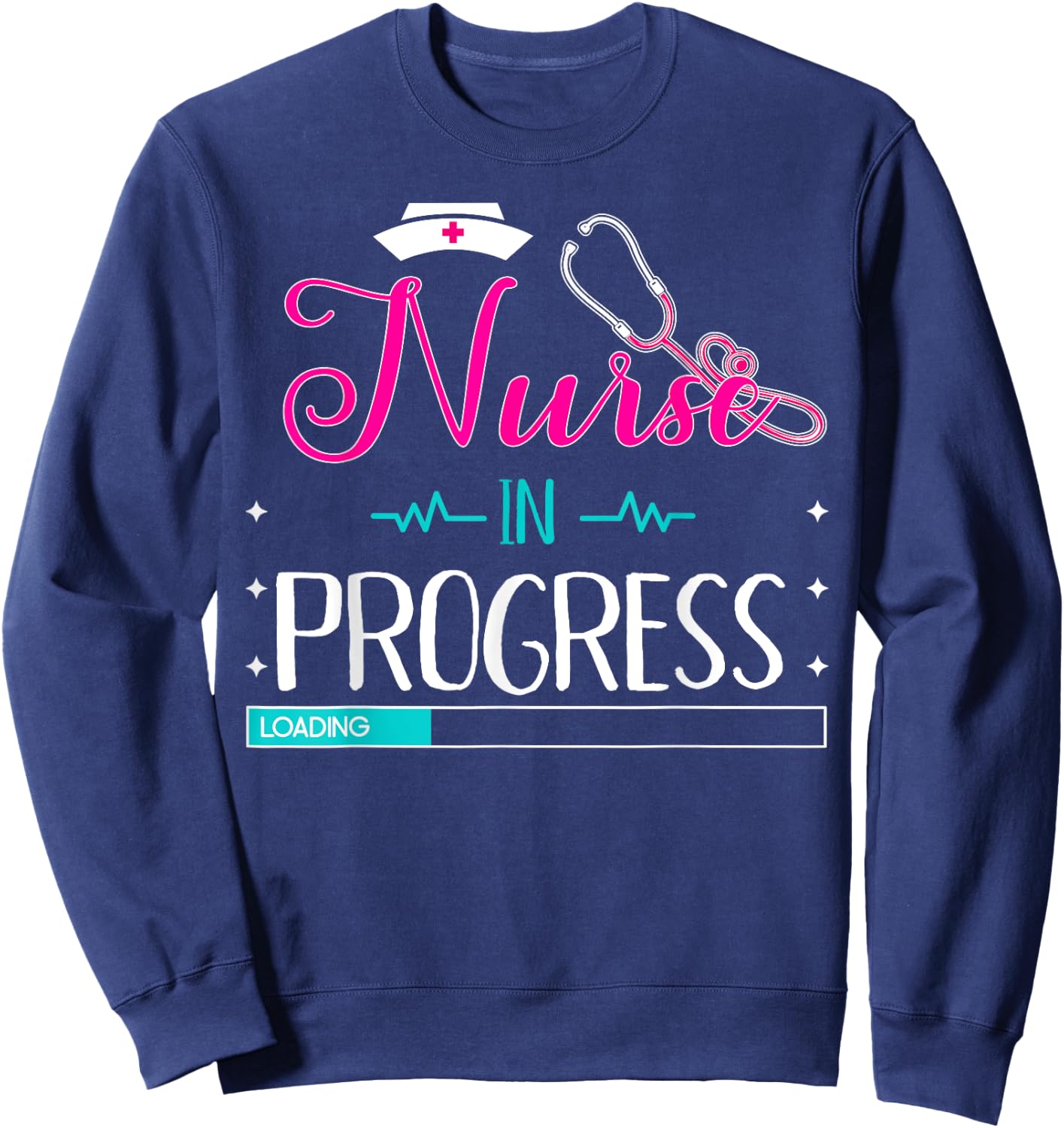 Nurse In Progress Loading Training Nursing Student Sweatshirt - Sweatshirt | Navy
