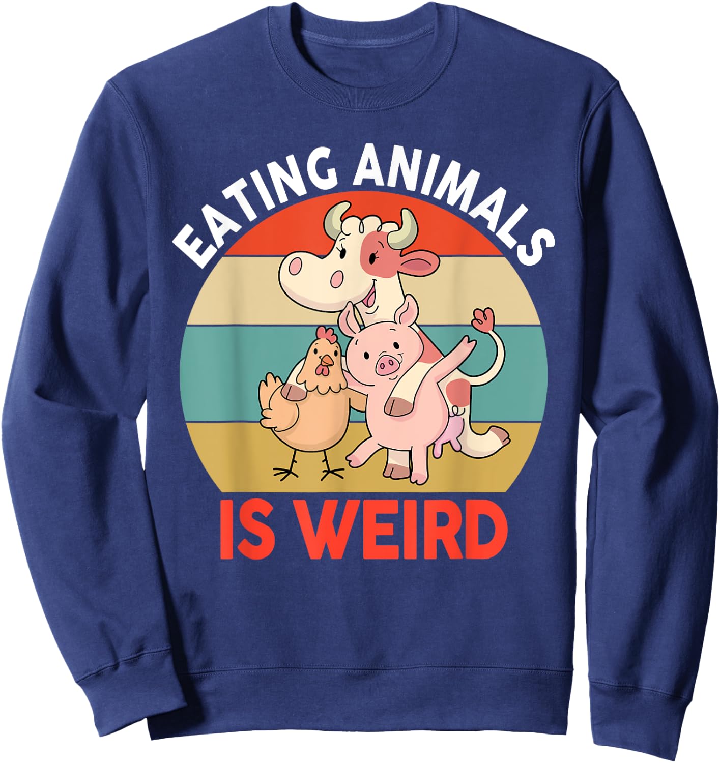 Vegan Shirt Women Kids Boys Girls Eating Animals Is Weird Sweatshirt - Sweatshirt | Navy