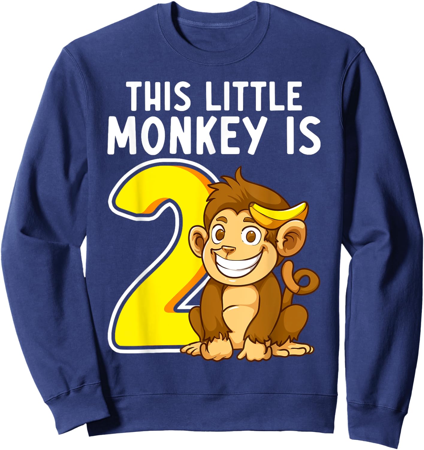 This Little Monkey Is 2 Years Old Kid 2nd Birthday Monkeys Sweatshirt - Sweatshirt | Navy
