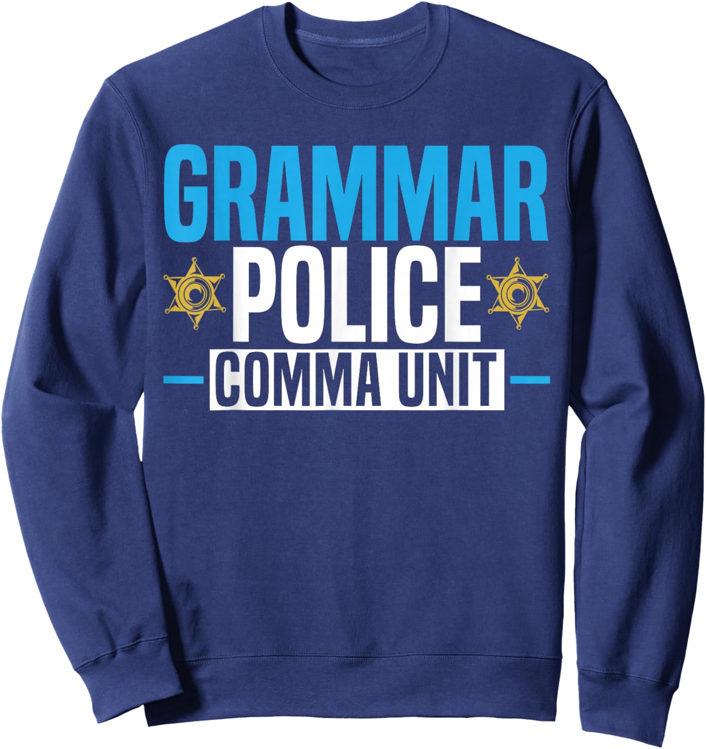 Grammar Police Comma Unit English Teacher Grammar Teacher Women Sweatshirt - Sweatshirt | Navy