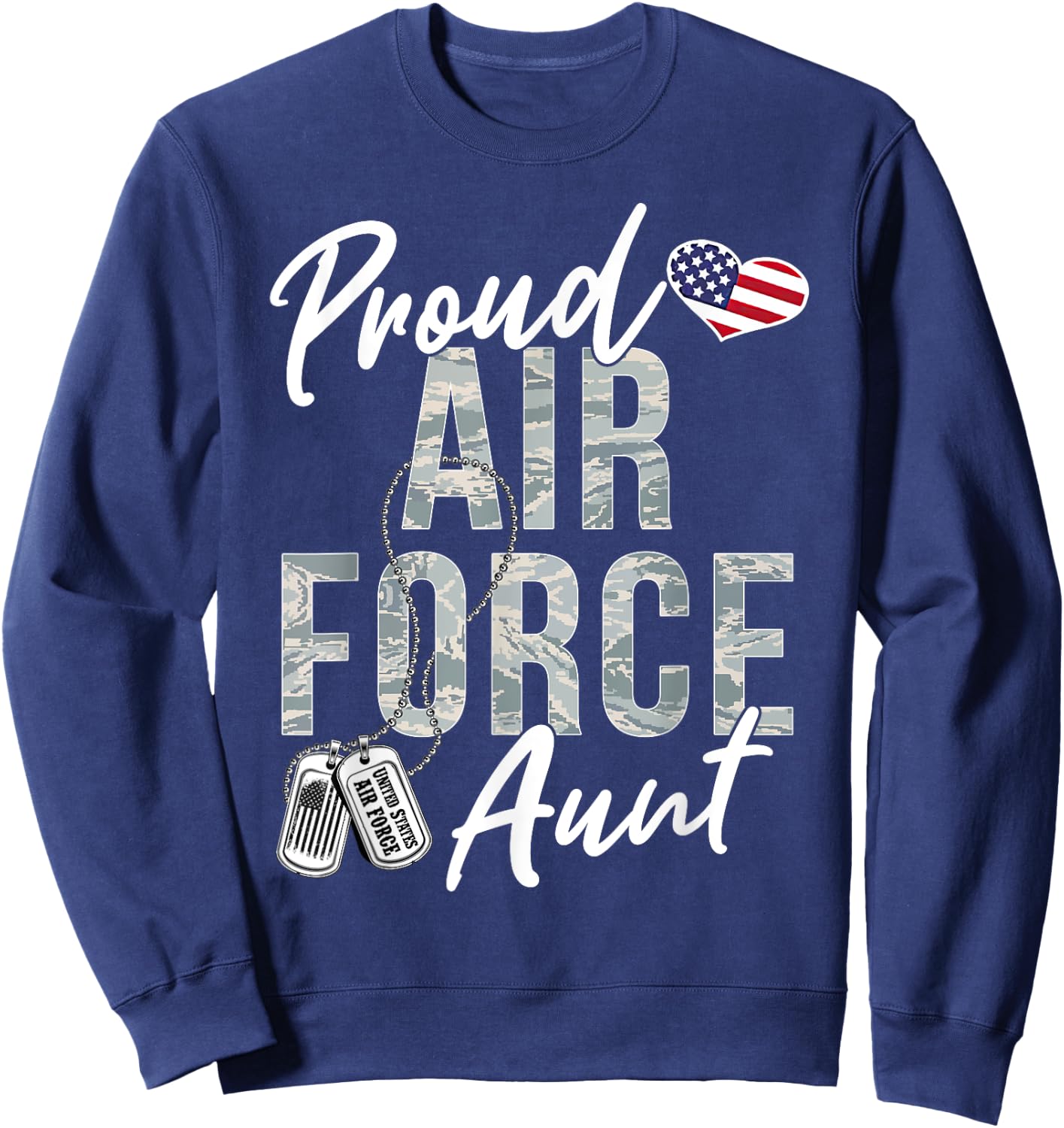 Proud Air Force Aunt US Air Force Graduation Aunt USAF Aunt Sweatshirt - Sweatshirt | Navy