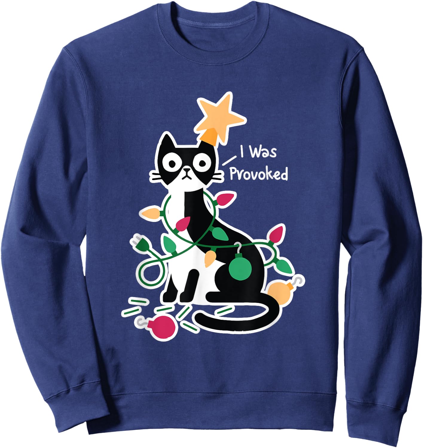 I Was Provoked Funny Cat Christmas Design Sweatshirt - Sweatshirt | Navy