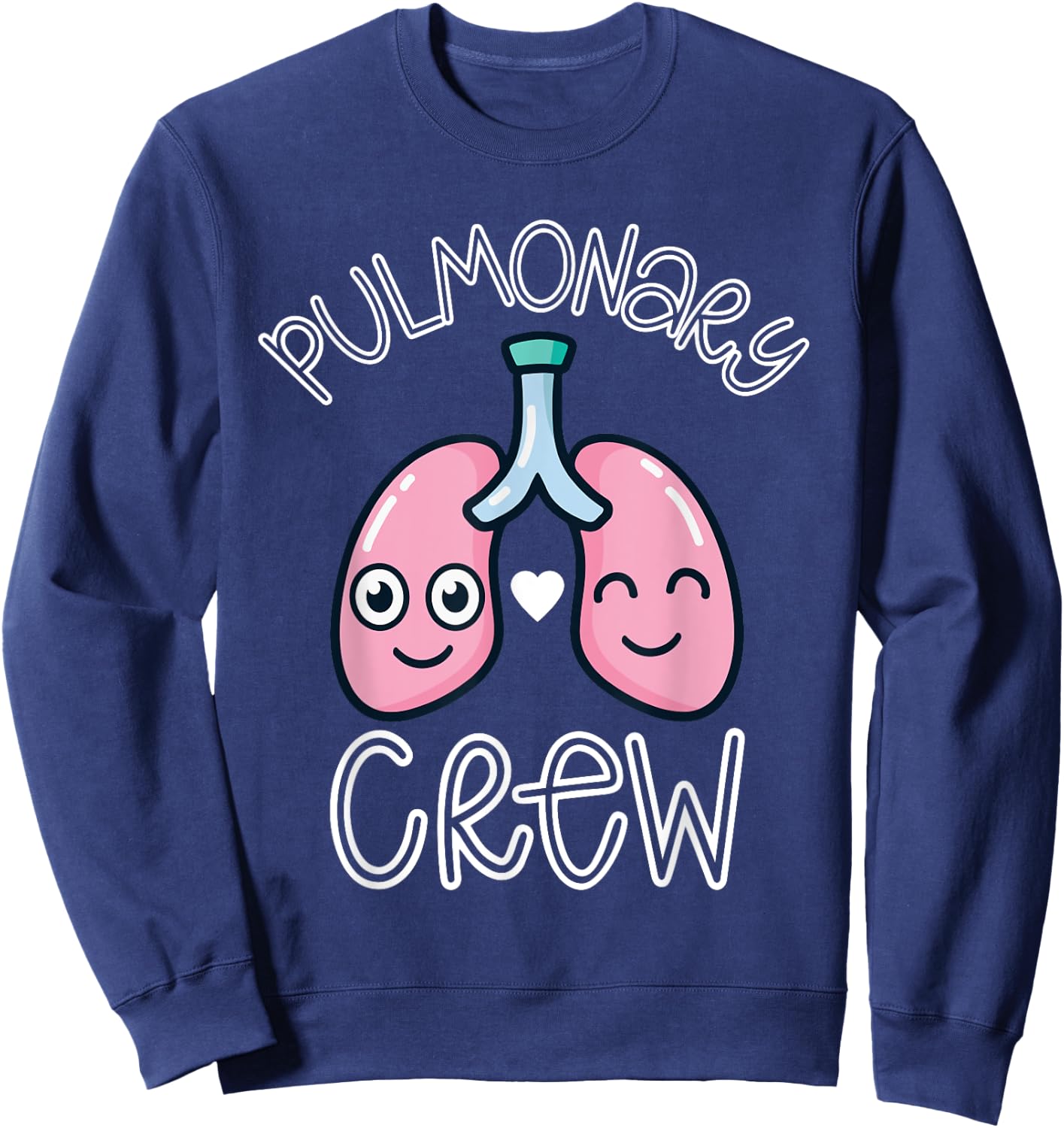 Pulmonary Nurse Crew Respiratory Lungs RT RN Therapy Week Sweatshirt - Sweatshirt | Navy