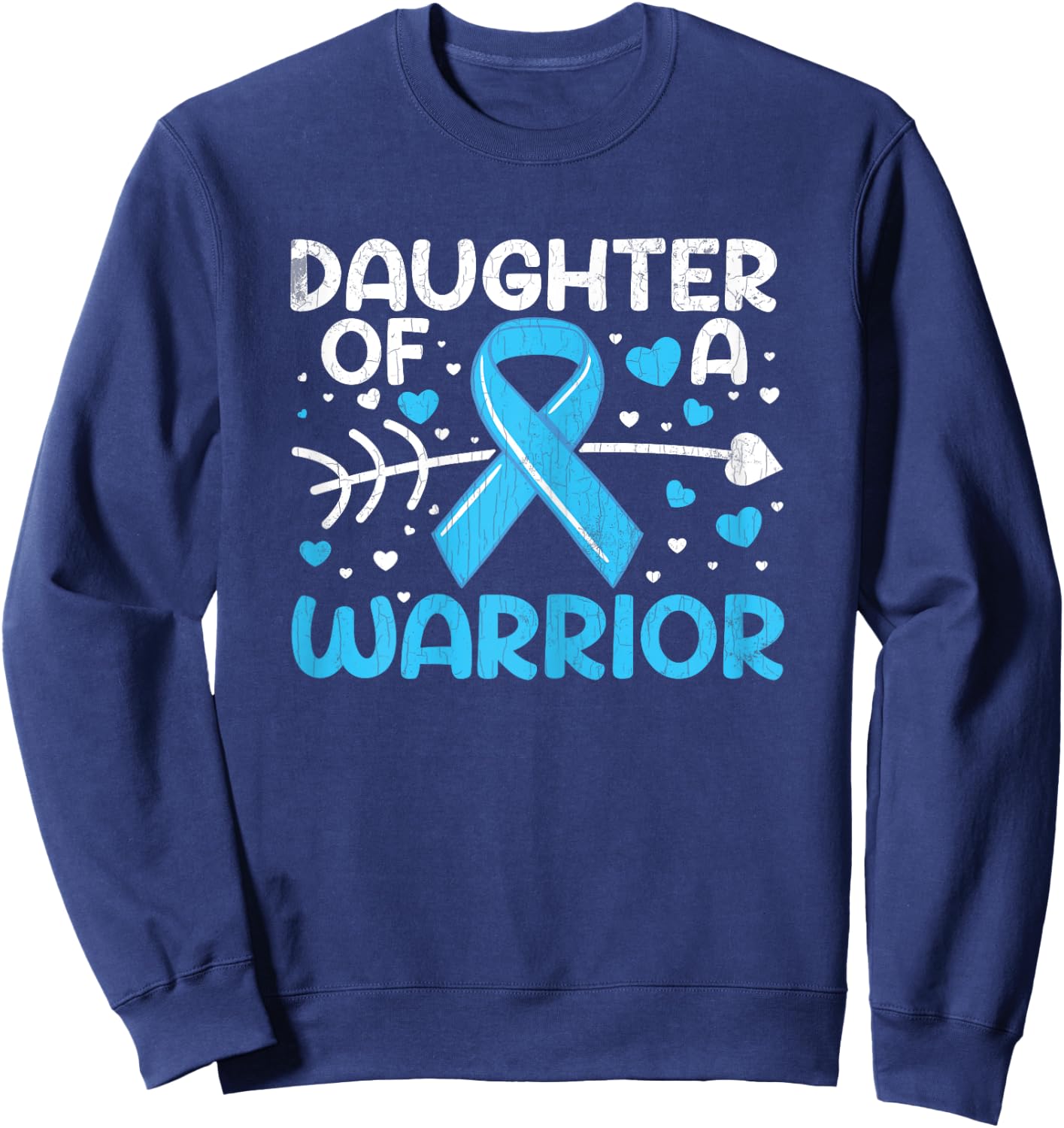 Daughter Of Warrior Prostate Cancer Awareness Blue Graphic Sweatshirt - Sweatshirt | Navy
