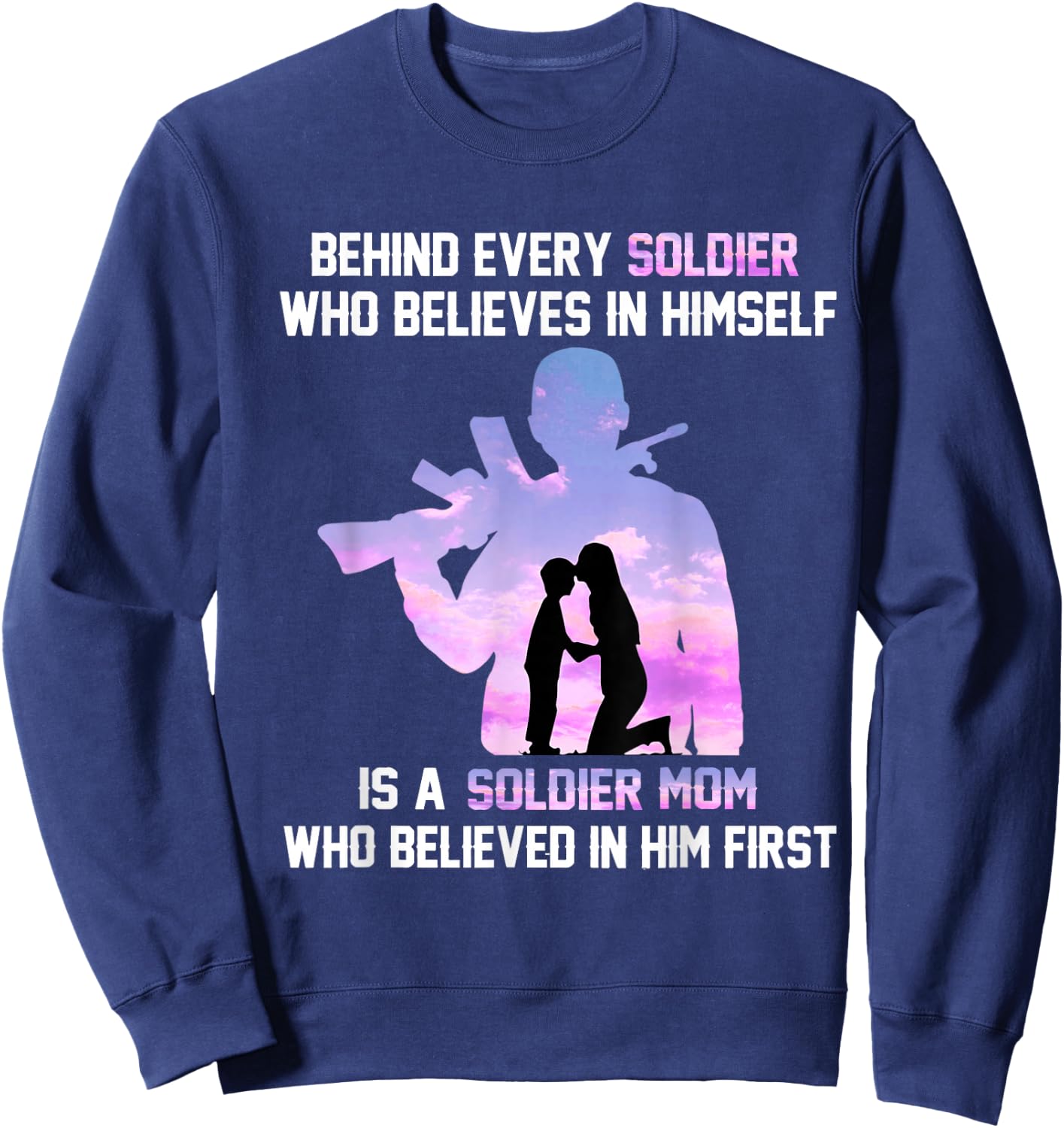 Proud Army Mom of Every Soldier Hero Sweatshirt - Sweatshirt | Navy