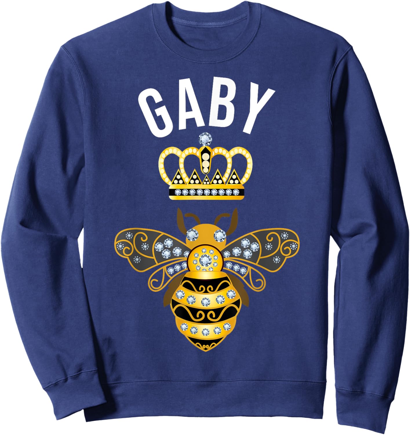 Gaby Name Gaby Birthday Gifts Queen Crown Bee Gaby Sweatshirt - Sweatshirt | Navy