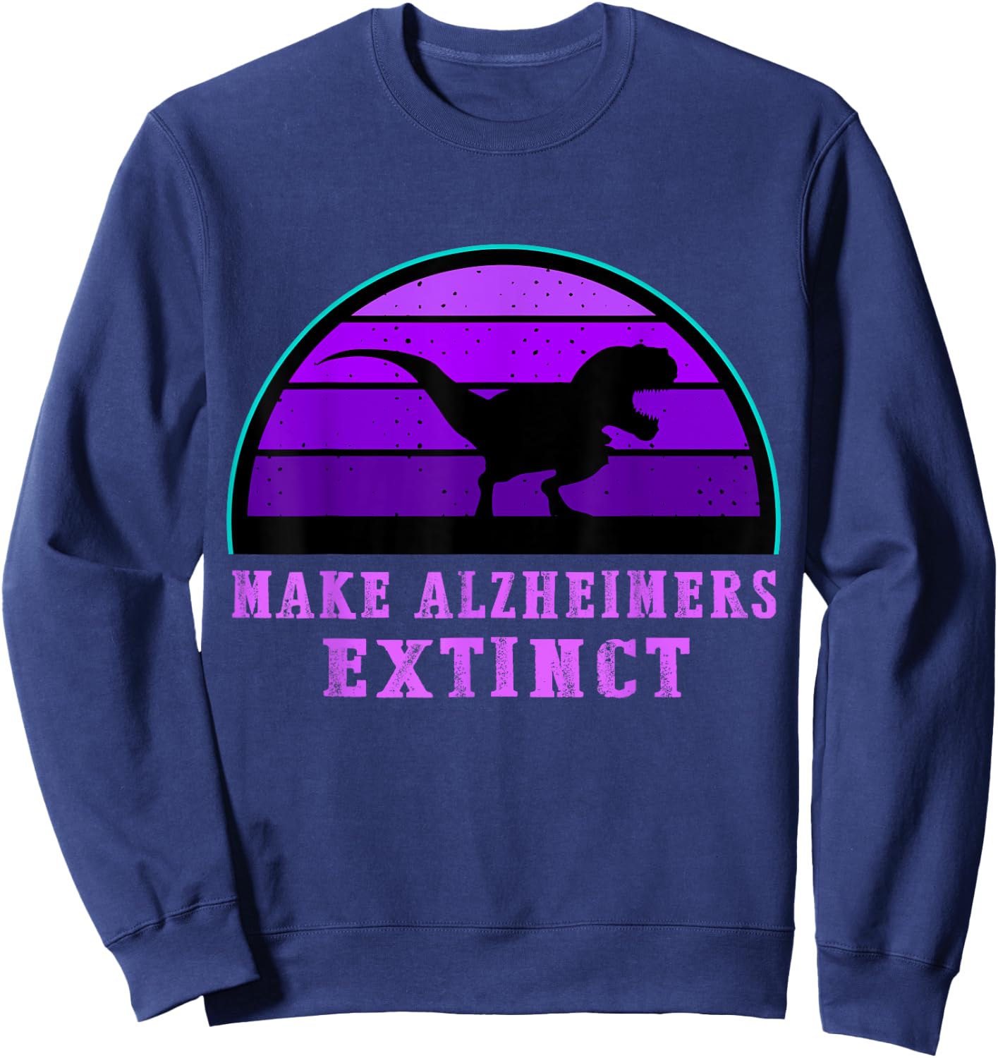 Trex Dinosaur Make Alzheimers Extinct Awareness Kid Support Sweatshirt - Sweatshirt | Navy