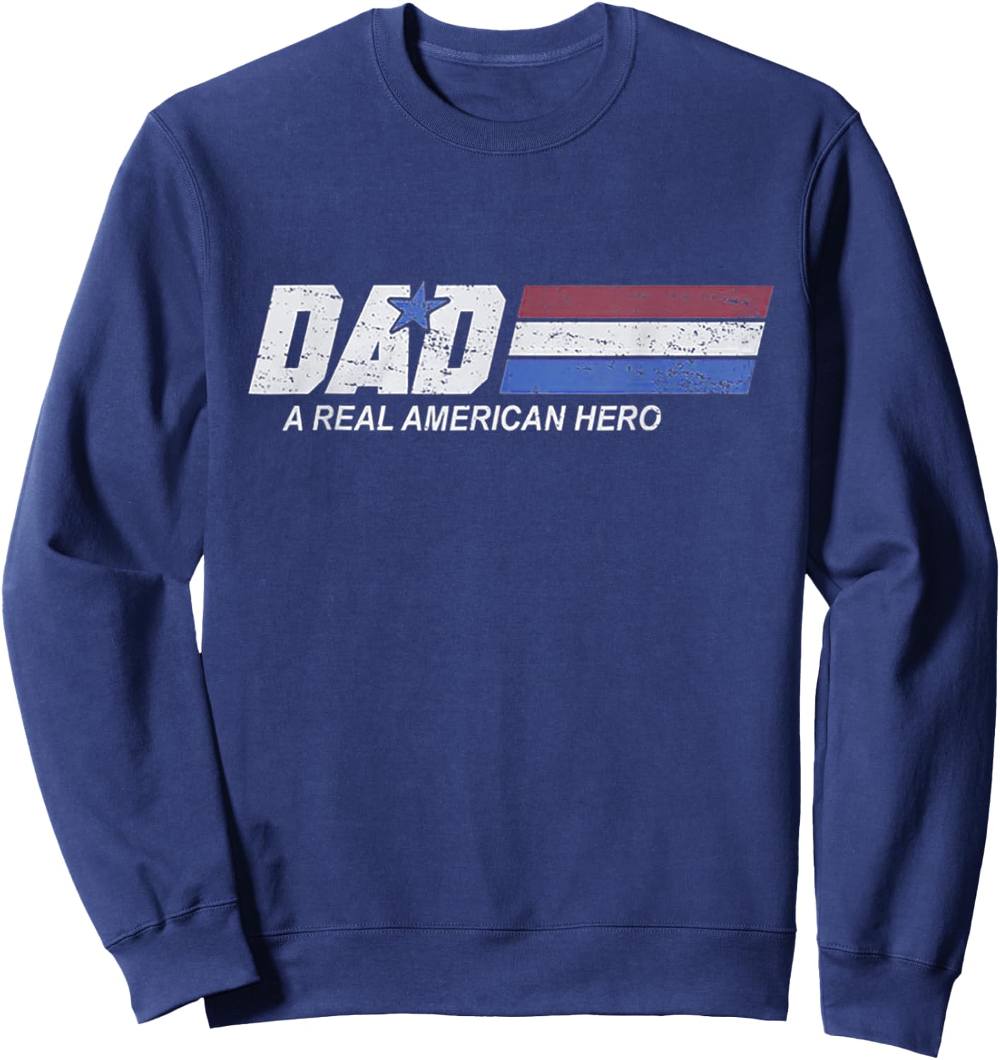 Funny Dad Vintage American Hero Fathers Day Dad US Veteran Sweatshirt - Sweatshirt | Navy