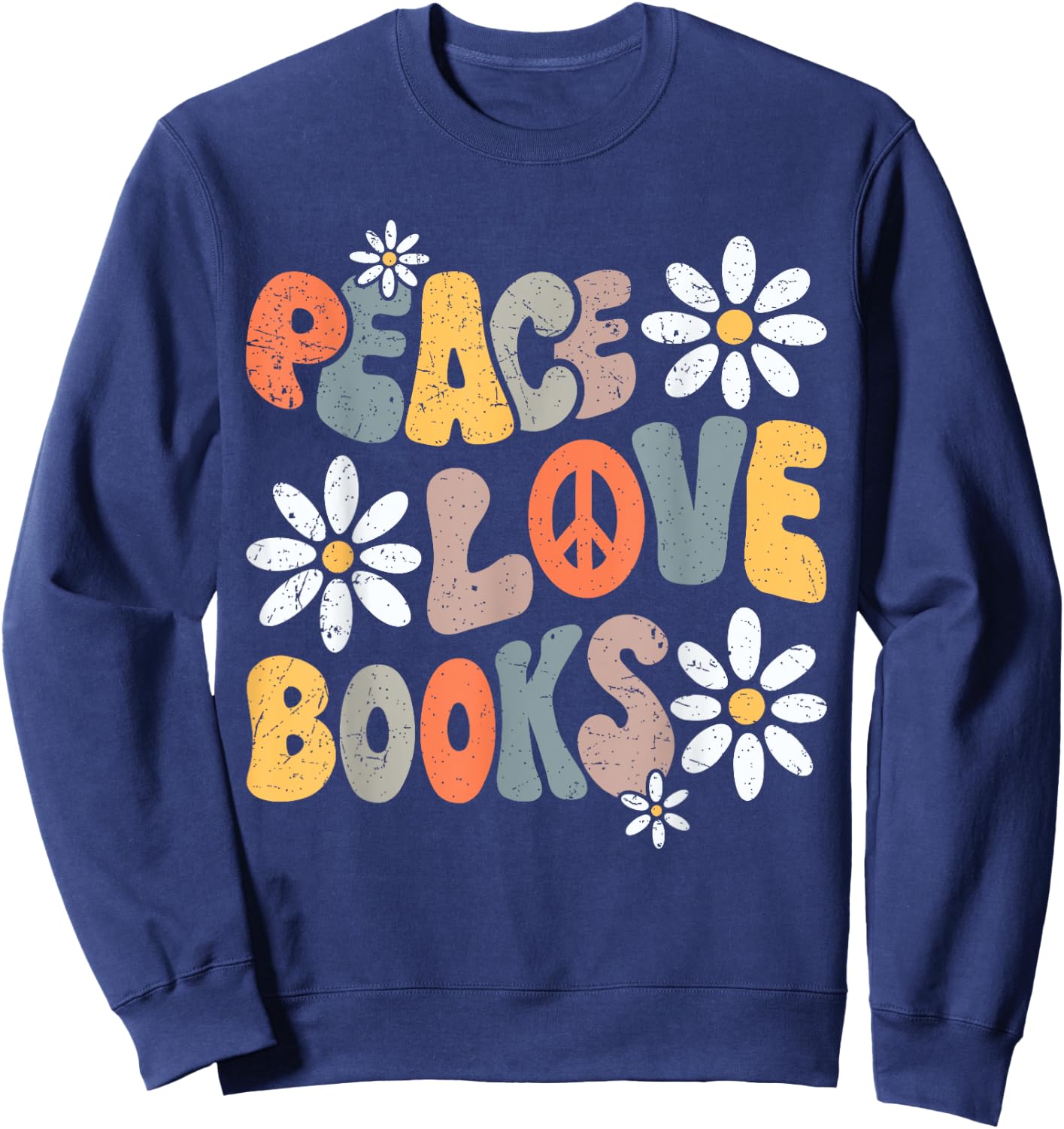 Peace Love Books Groovy Bookworm Book Nerd Reading Teacher Sweatshirt - Sweatshirt | Navy