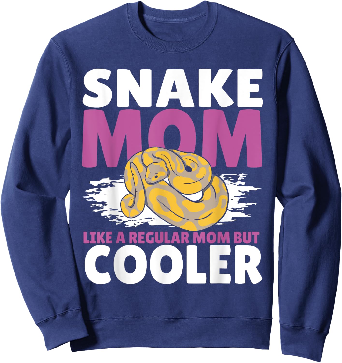 Snake Mom Like A Regular Mother Serpent Python Reptile Sweatshirt - Sweatshirt | Navy