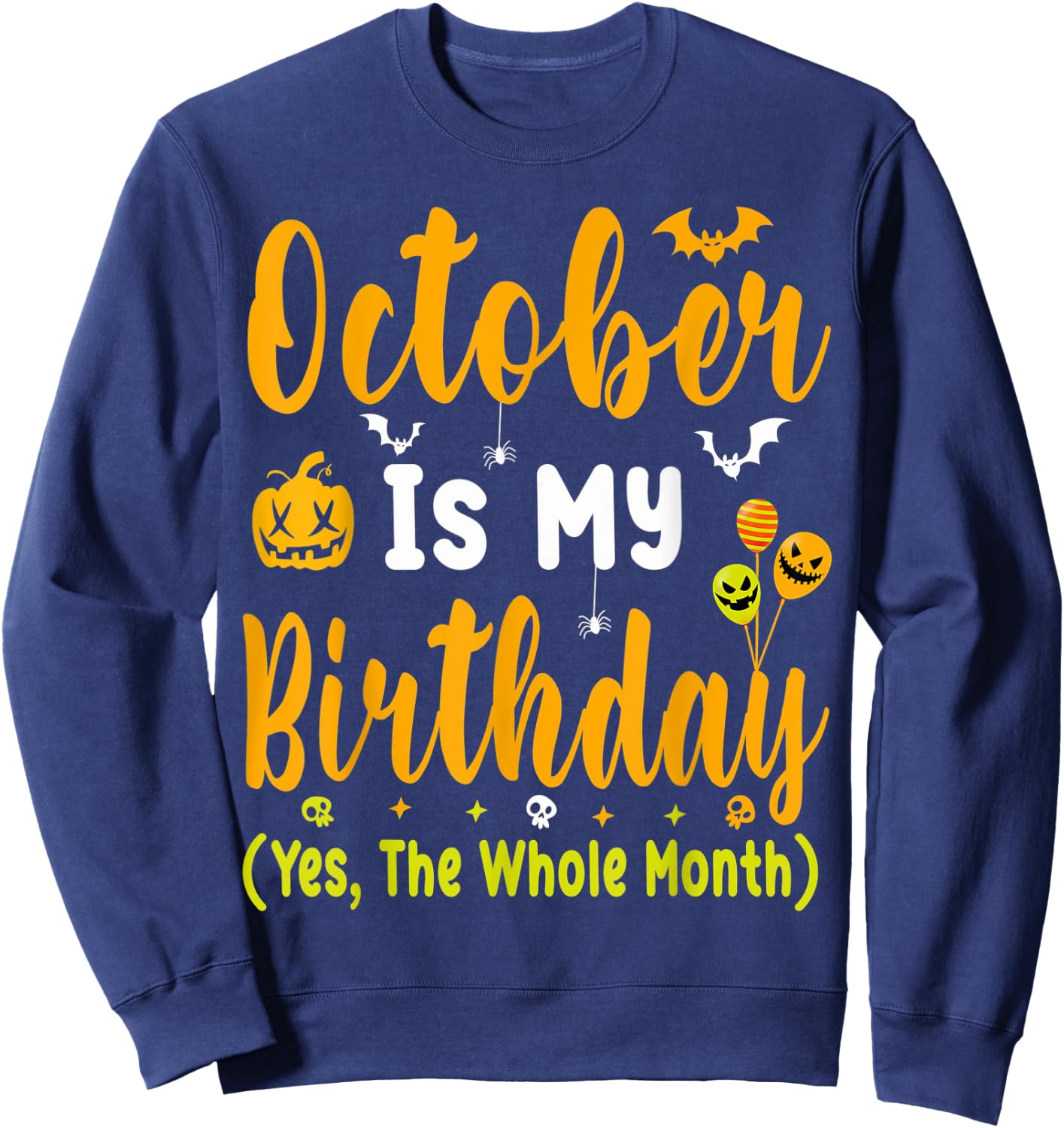 October Birthday Shirts Men October Birthday Month Sweatshirt - Sweatshirt | Navy