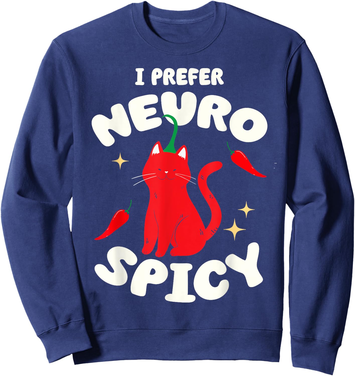 I Prefer Neurospicy Funny Neurodivergent ADHD ASD Cat Lover Women Kids Sweatshirt - Sweatshirt | Navy
