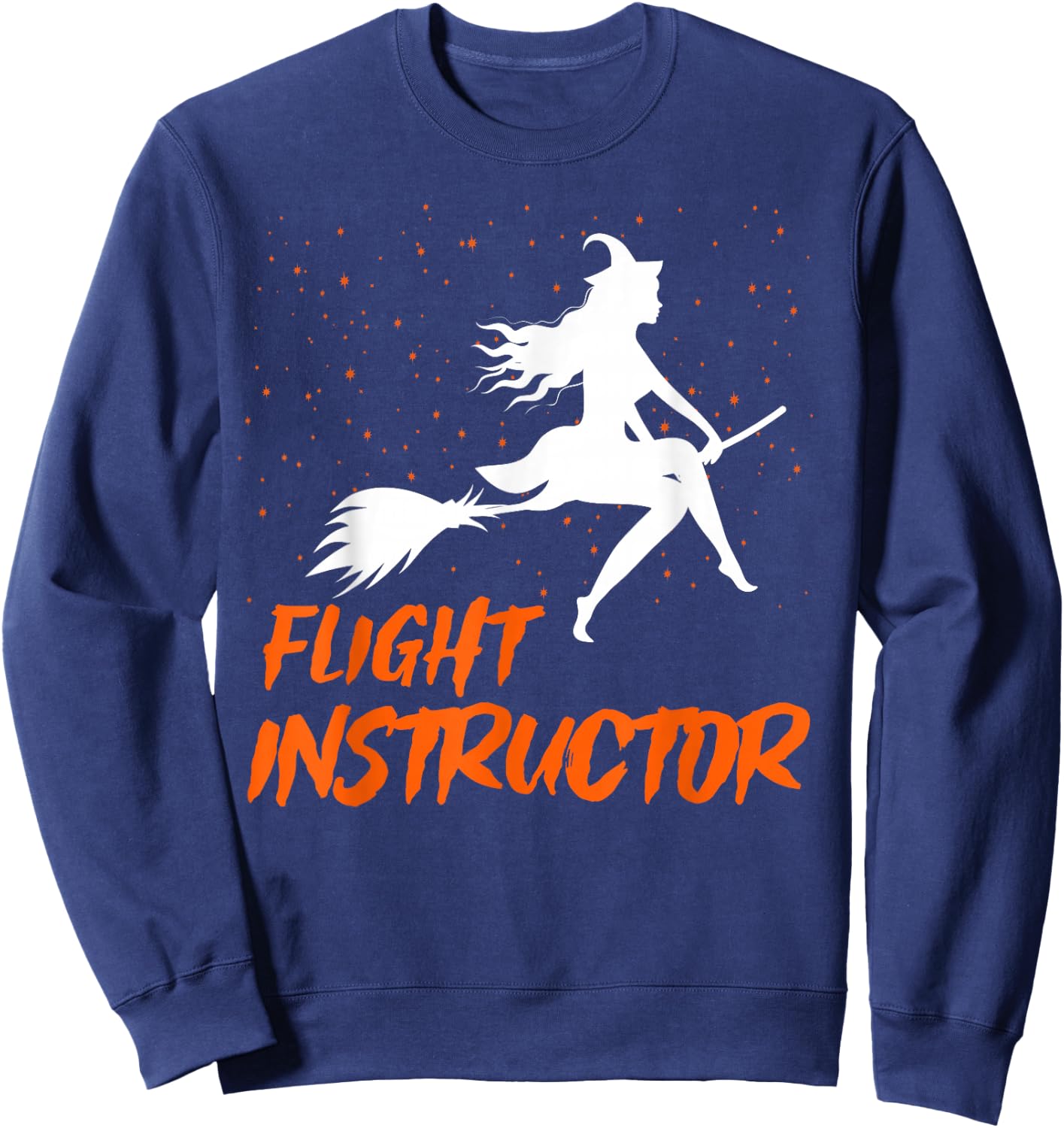 Flight Instructor Witch Riding Broomstick Halloween Costume Sweatshirt - Sweatshirt | Navy