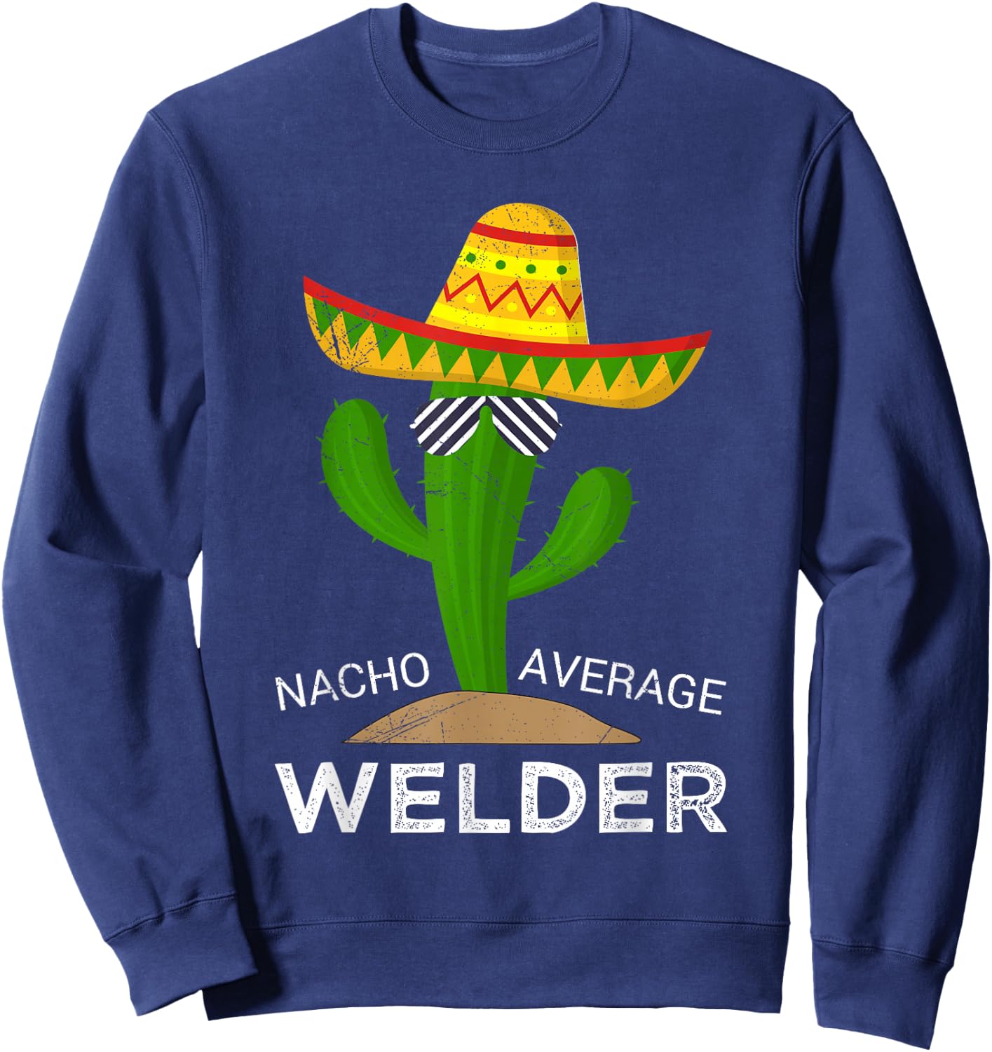 Nacho Average Welder Sweatshirt - Sweatshirt | Navy