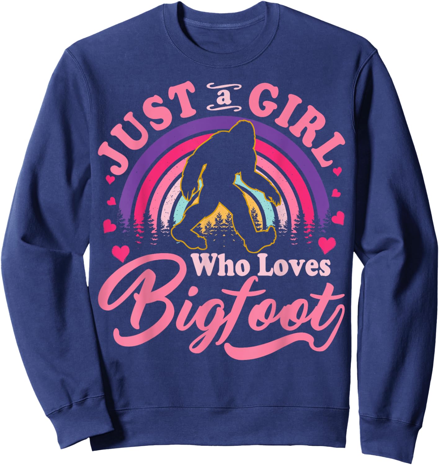 Just A Girl Who Loves Bigfoot Sasquatch Gifts For Teen Girls Sweatshirt - Sweatshirt | Navy
