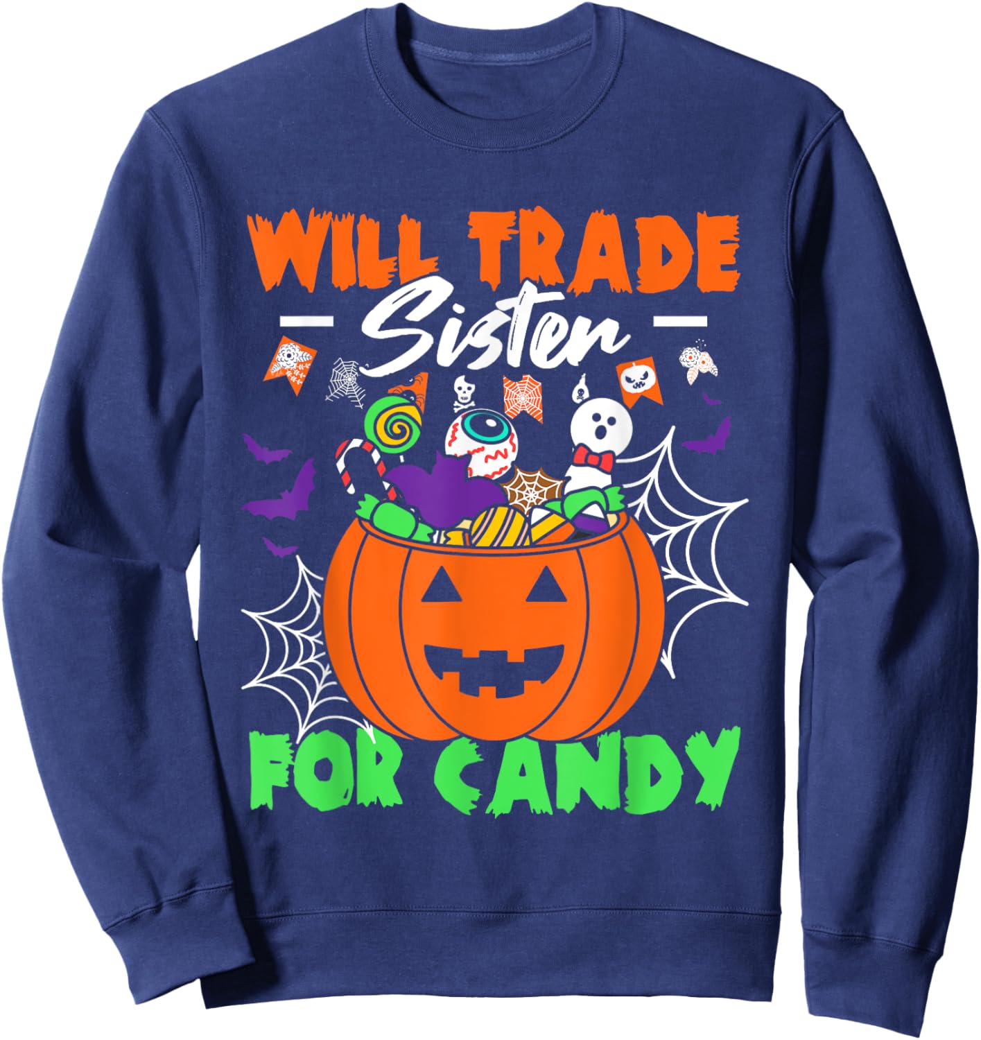 Will Trade Sister For Candy Kids Candy Halloween Sweatshirt - Sweatshirt | Navy