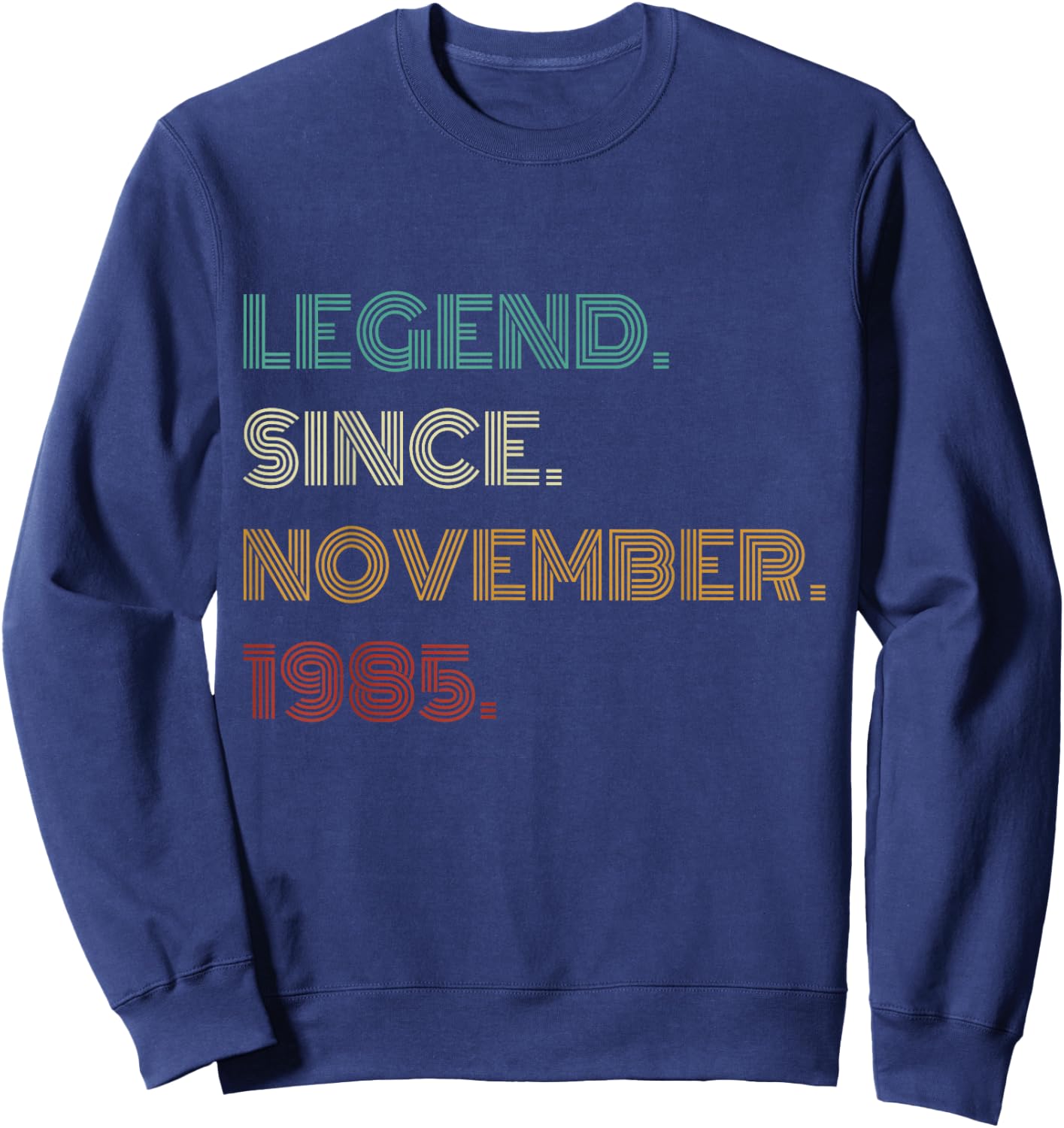 40 Years Old Legend Since November 1985 40th Birthday Sweatshirt - Sweatshirt | Navy