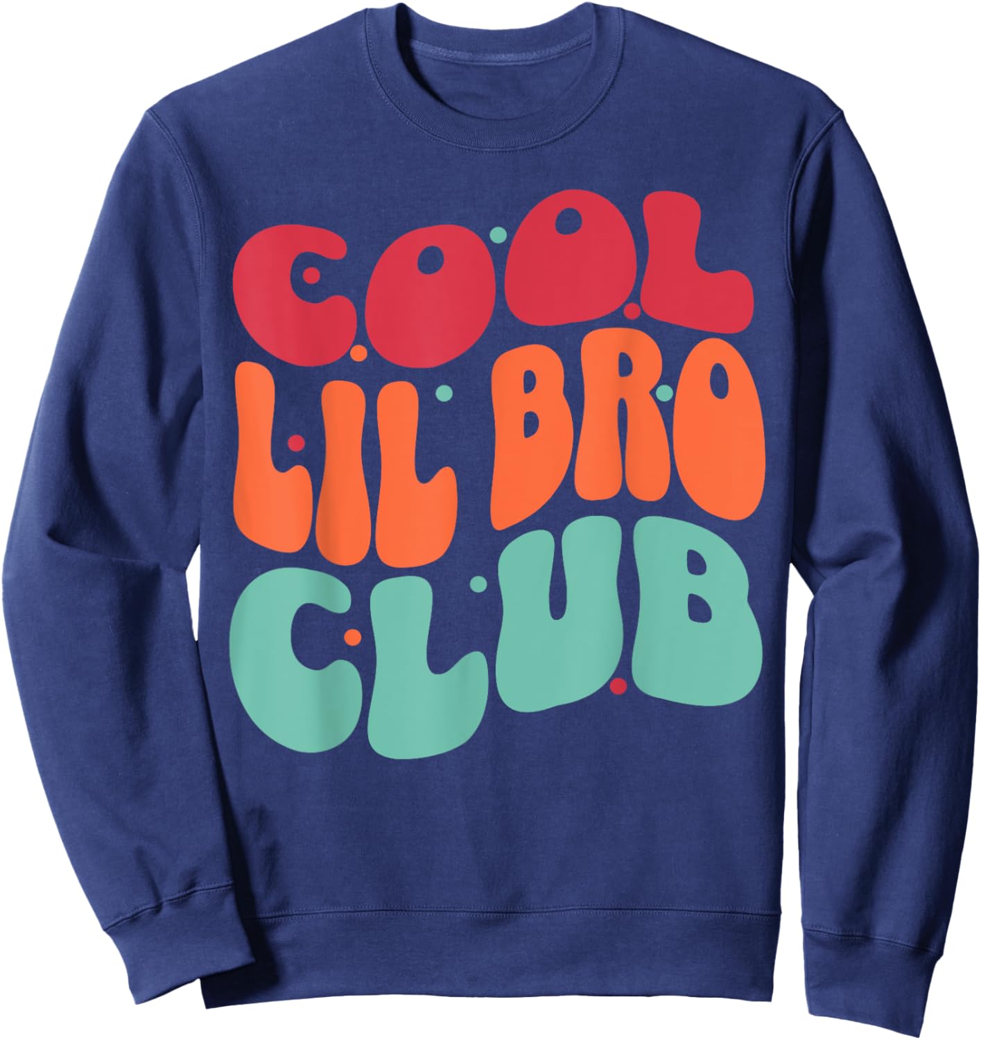 Cool Lil Bro Club Groovy Little Brother Retro 70s Sibling Sweatshirt - Sweatshirt | Navy