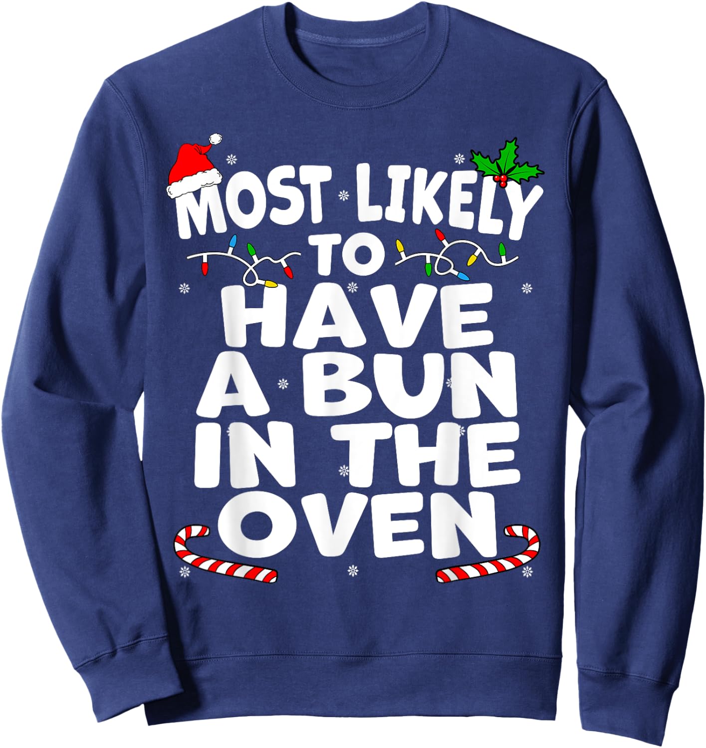 Most Likely To Have A Bun In The Oven Christmas Pregnancy Sweatshirt - Sweatshirt | Navy