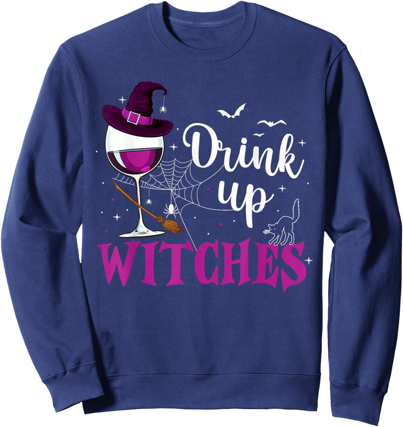 Drink Up Witches Wine Lover Drinking Halloween Costume Sweatshirt - Sweatshirt | Navy