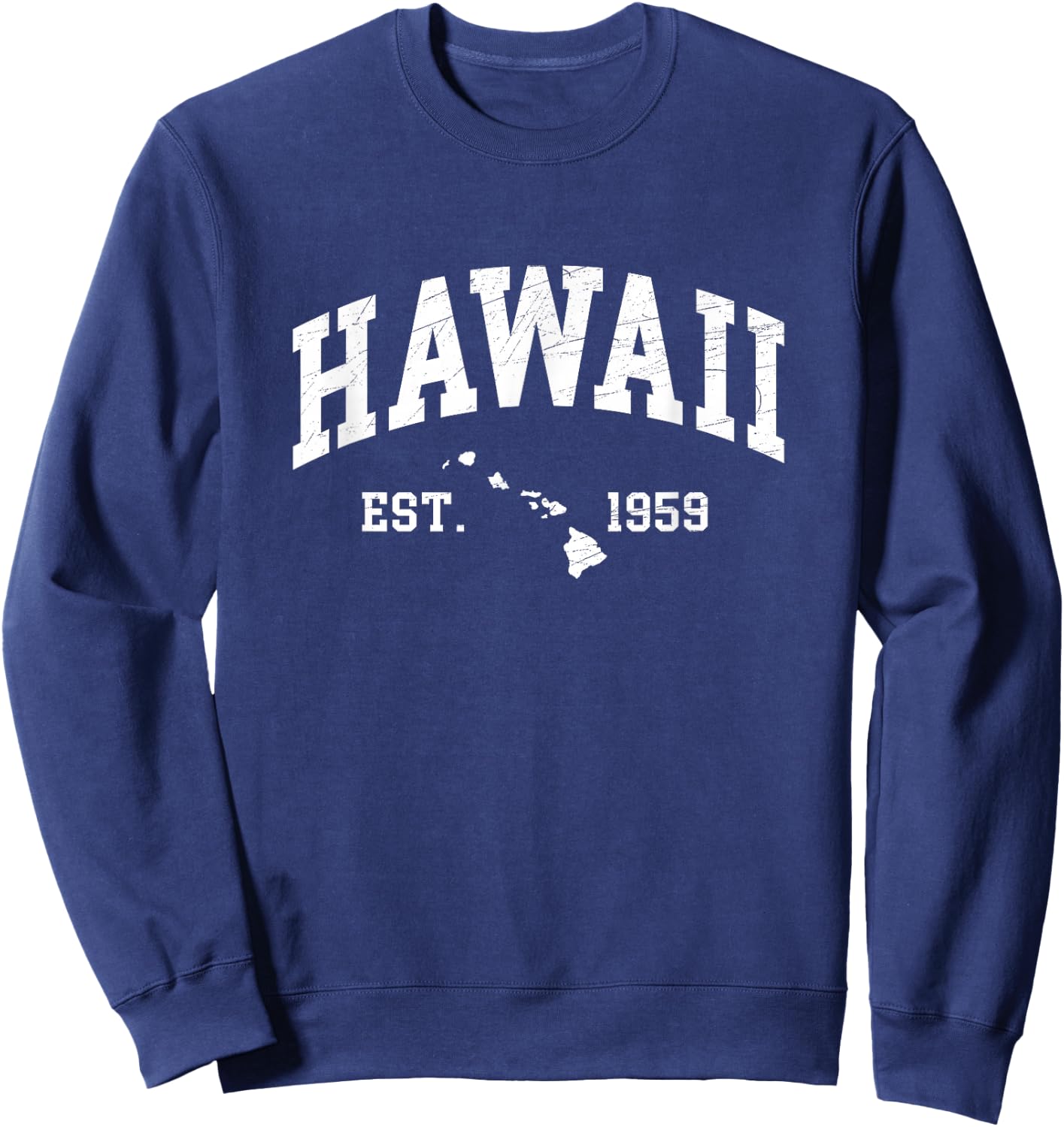 Hawaii Est. 1959 - Distressed / Worn Design Style - Classic Sweatshirt - Sweatshirt | Navy