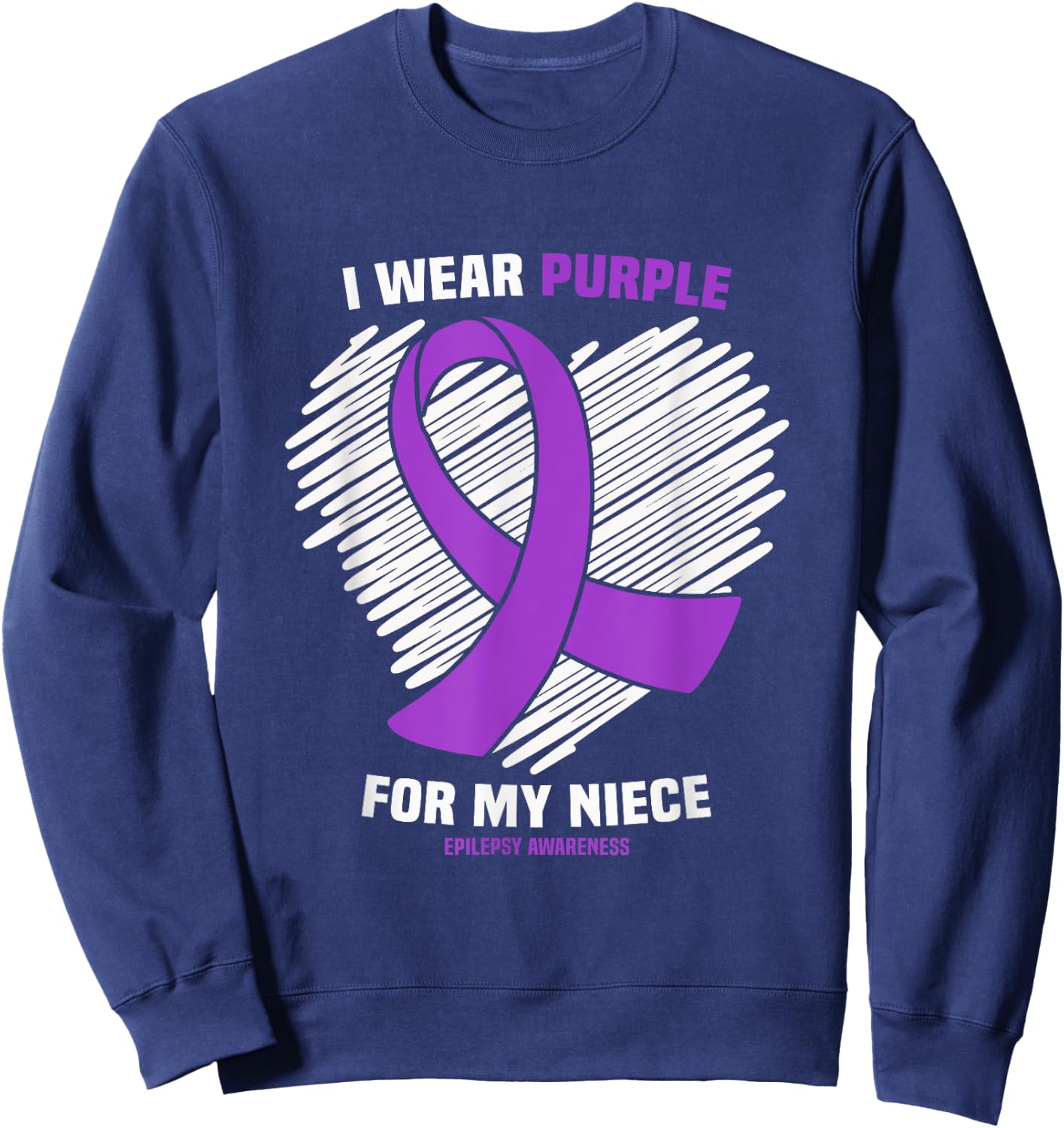 I Wear Purple For My Niece Epilepsy Awareness Sweatshirt - Sweatshirt | Navy