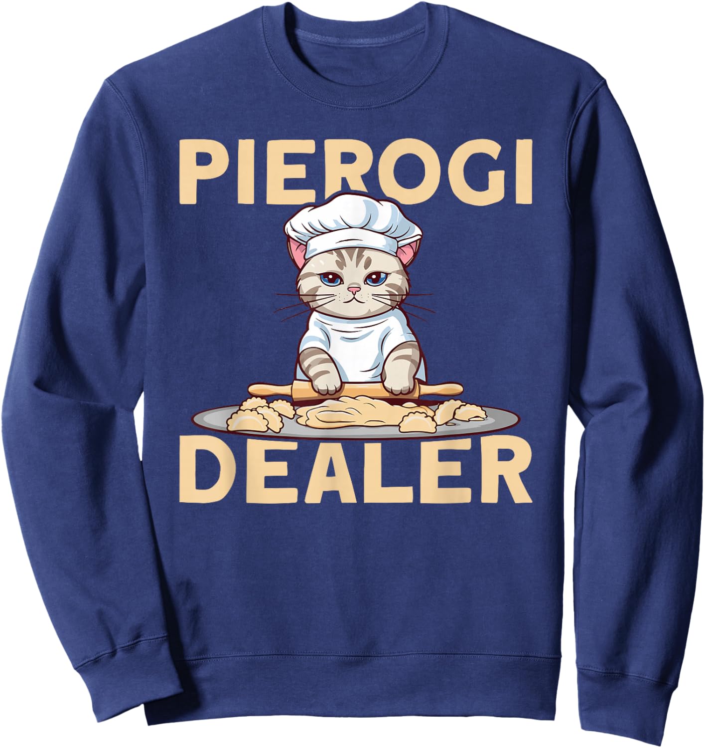 Pierogi Lover Pierogi Dealer Polish Pierogi Sweatshirt - Sweatshirt | Navy