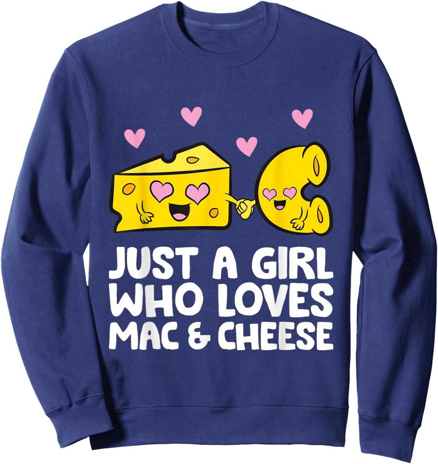 Just A Girl Who Loves Mac & Cheese Mac And Cheese Sweatshirt - Sweatshirt | Navy
