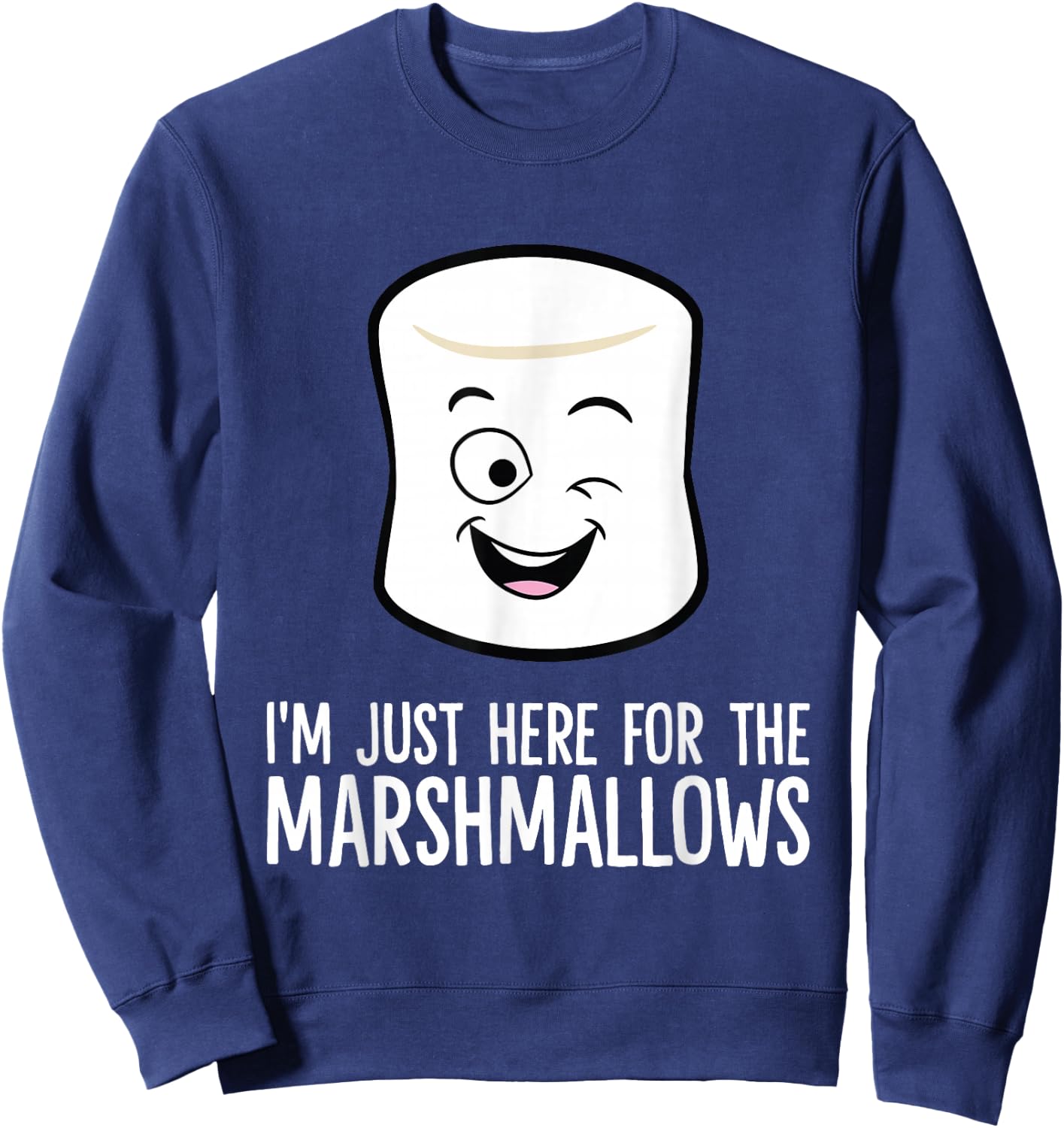 I'm Just Here For The Marshmallows Sweatshirt - Sweatshirt | Navy